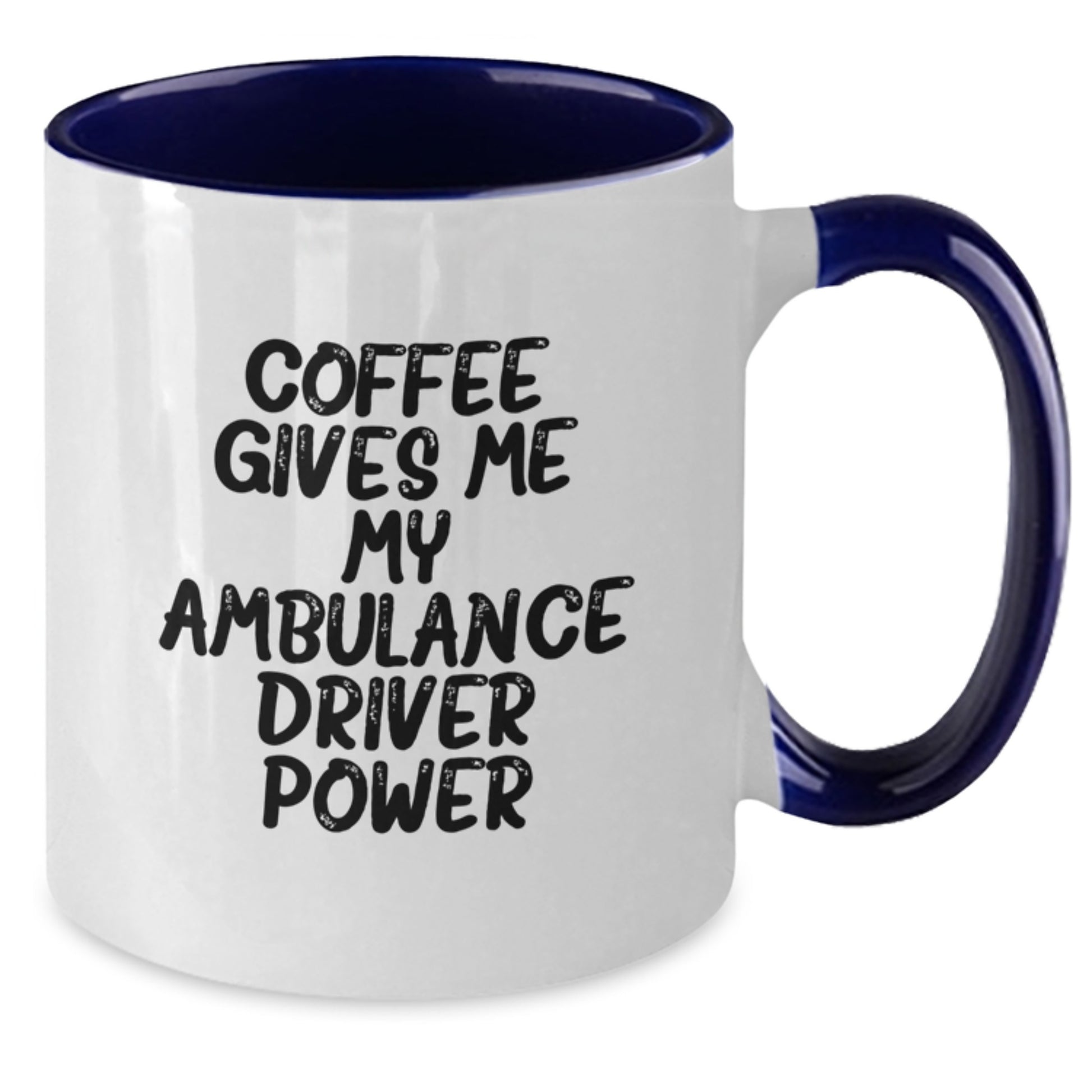 Funny Ambulance Driver Gifts - Coffee Gives Me My Power, Two Tone Mug for Men, Women, Friends, Coworkers, Family - Graduation Unique Gifts from Ambulance Driver - Additional