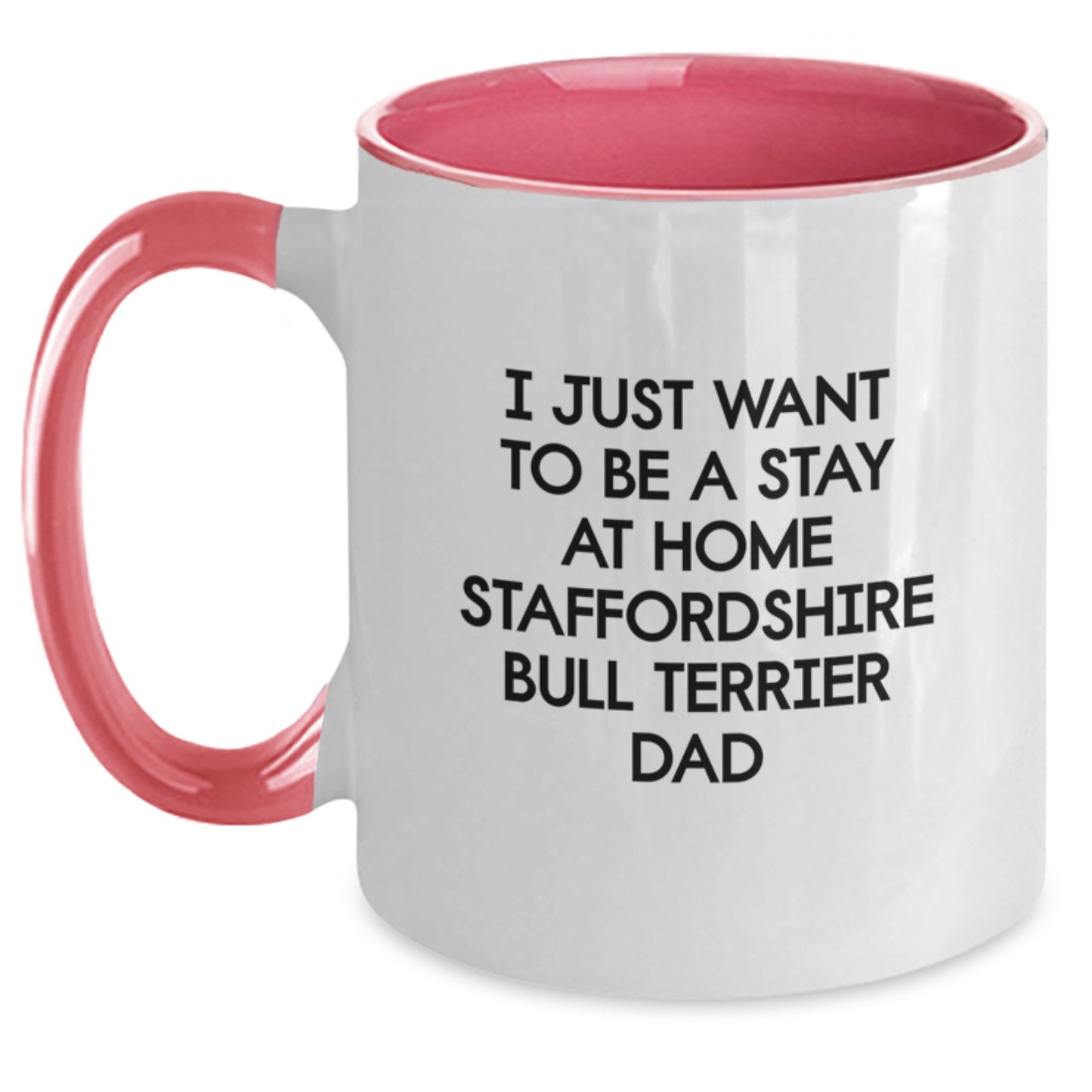 Funny Staffordshire Bull Terrier Dog Quotes Gift for Dad Birthday Unique Two Tone Coffee Mug Gifts from Mom for Daughter - Main
