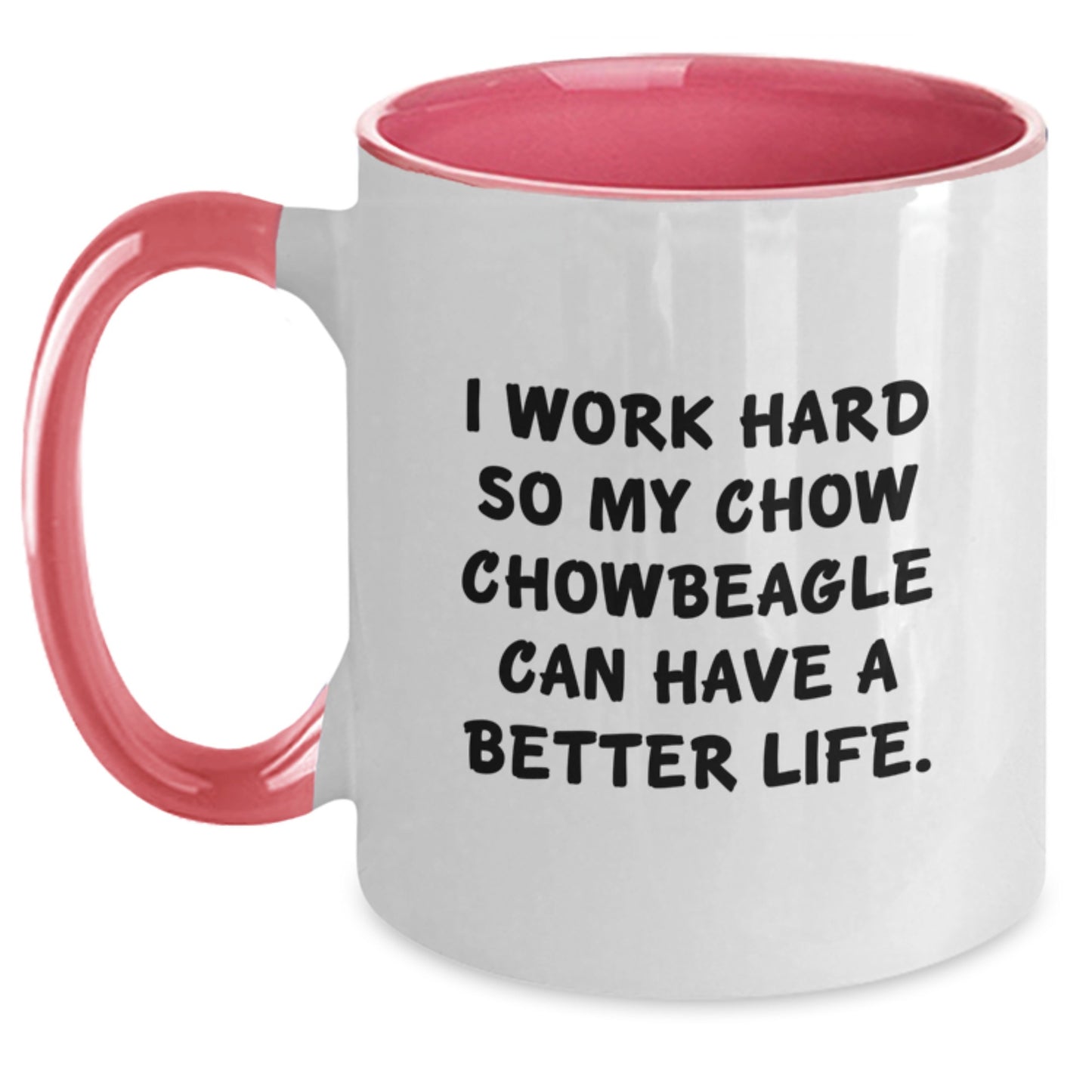 Chow Chow Dog Lover Gifts from Friends, Funny Two Tone Coffee Mugs for Birthday, I Work Hard Quote - Main