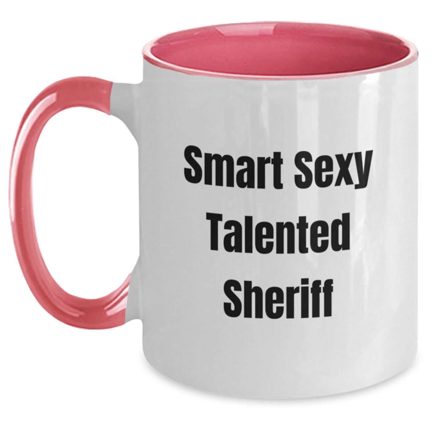 Funny Sheriff Gifts from Friends - 'Smart Sexy Talented Sheriff' Two Tone Coffee Mug for Sheriff Graduation - Main