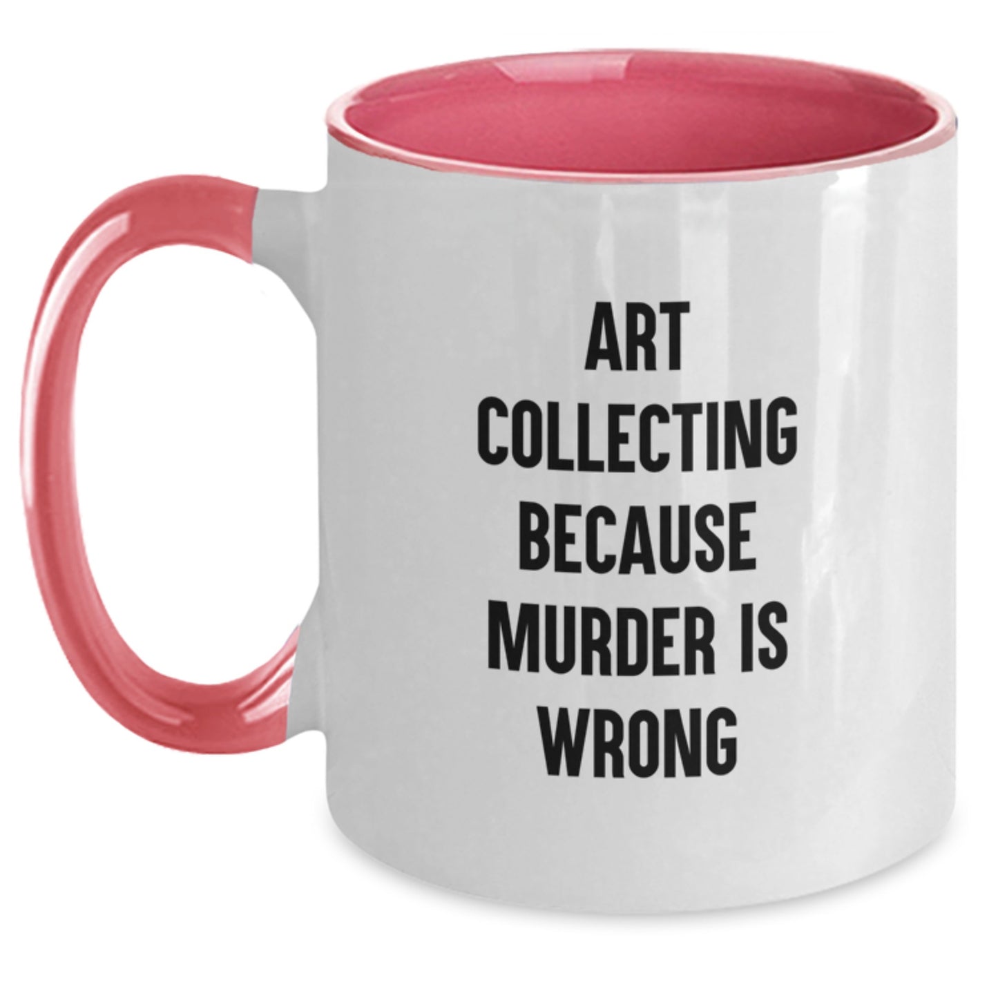 Art Collecting Humor Two Tone Coffee Mugs - Funny Gifts for Men from Friends, Art Collecting Enthusiasts, and Coworkers, Birthday Unique Gifts for Women - Main