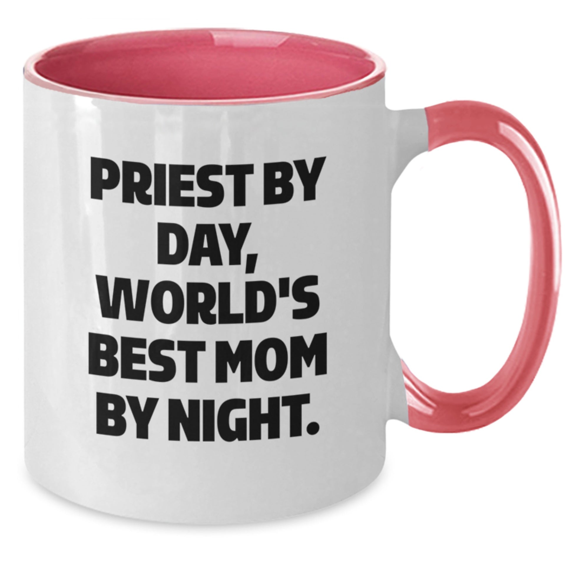 Funny Priest Gift, Priest By Day, World's Best Mom By Night, Two Tone Coffee Mug for Birthday - Additional
