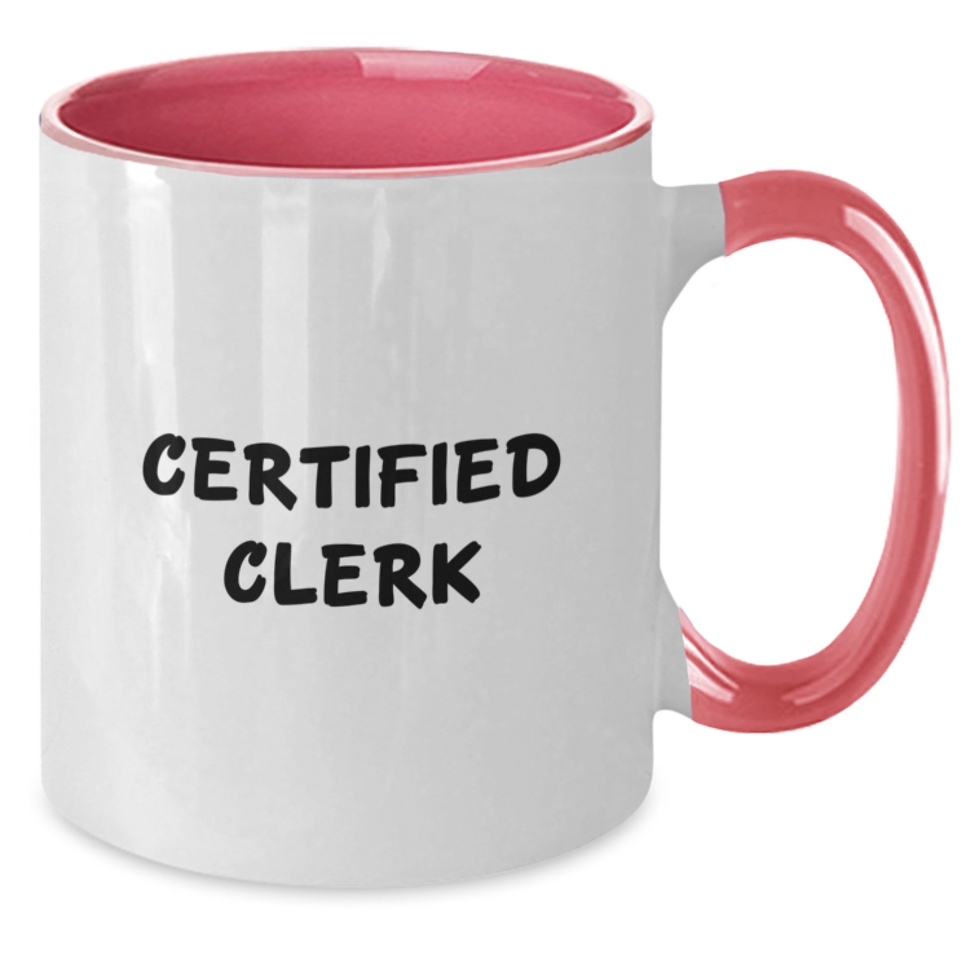 Funny Certified Clerk Gifts from Friends, Gifts for Certified Clerk on Birthday, Two Tone Coffee Mug with Quote - Additional