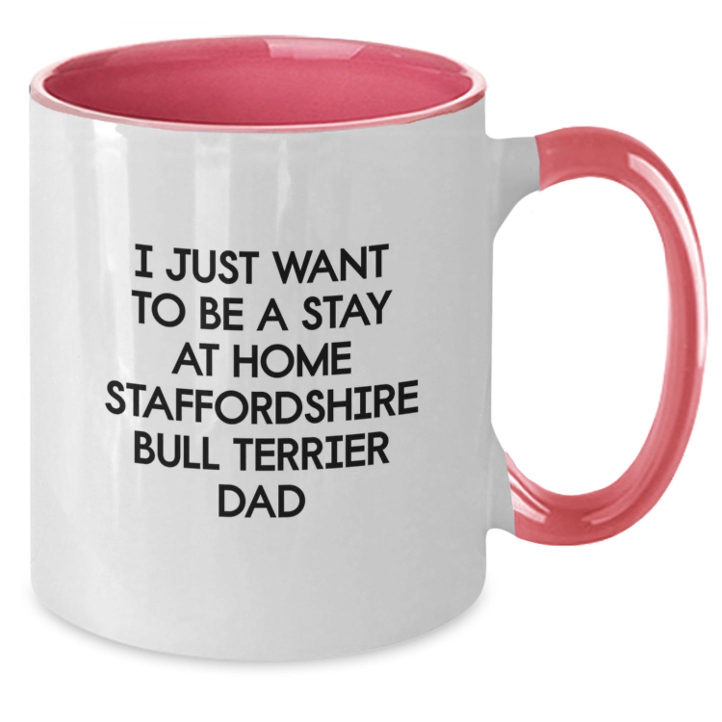 Funny Staffordshire Bull Terrier Dog Quotes Gift for Dad Birthday Unique Two Tone Coffee Mug Gifts from Mom for Daughter - Additional