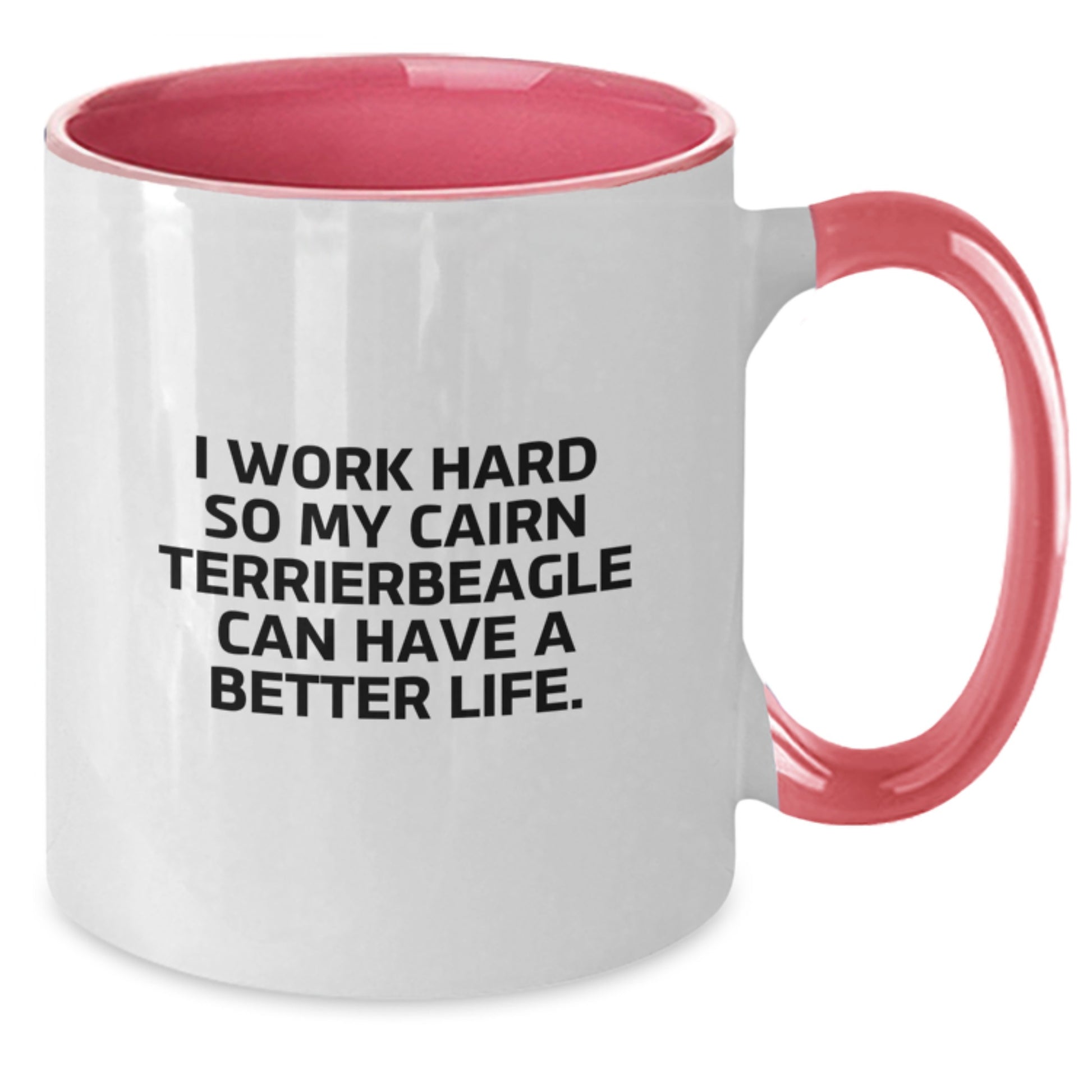 Cairn Terrier Dog Lover's Funny Quote Two Tone Coffee Mug, Gifts from Women to Friends for Birthday - Additional