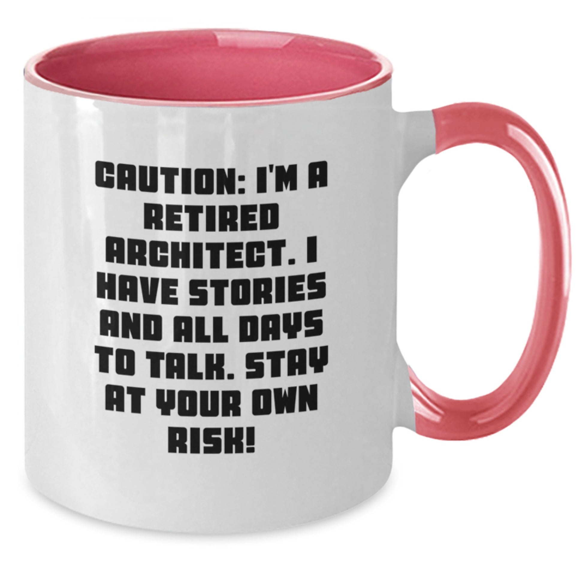 Architect Humor Gifts, Funny Two Tone Coffee Mug for Graduation - 'Caution: I'm A Retired Architect...' - Additional