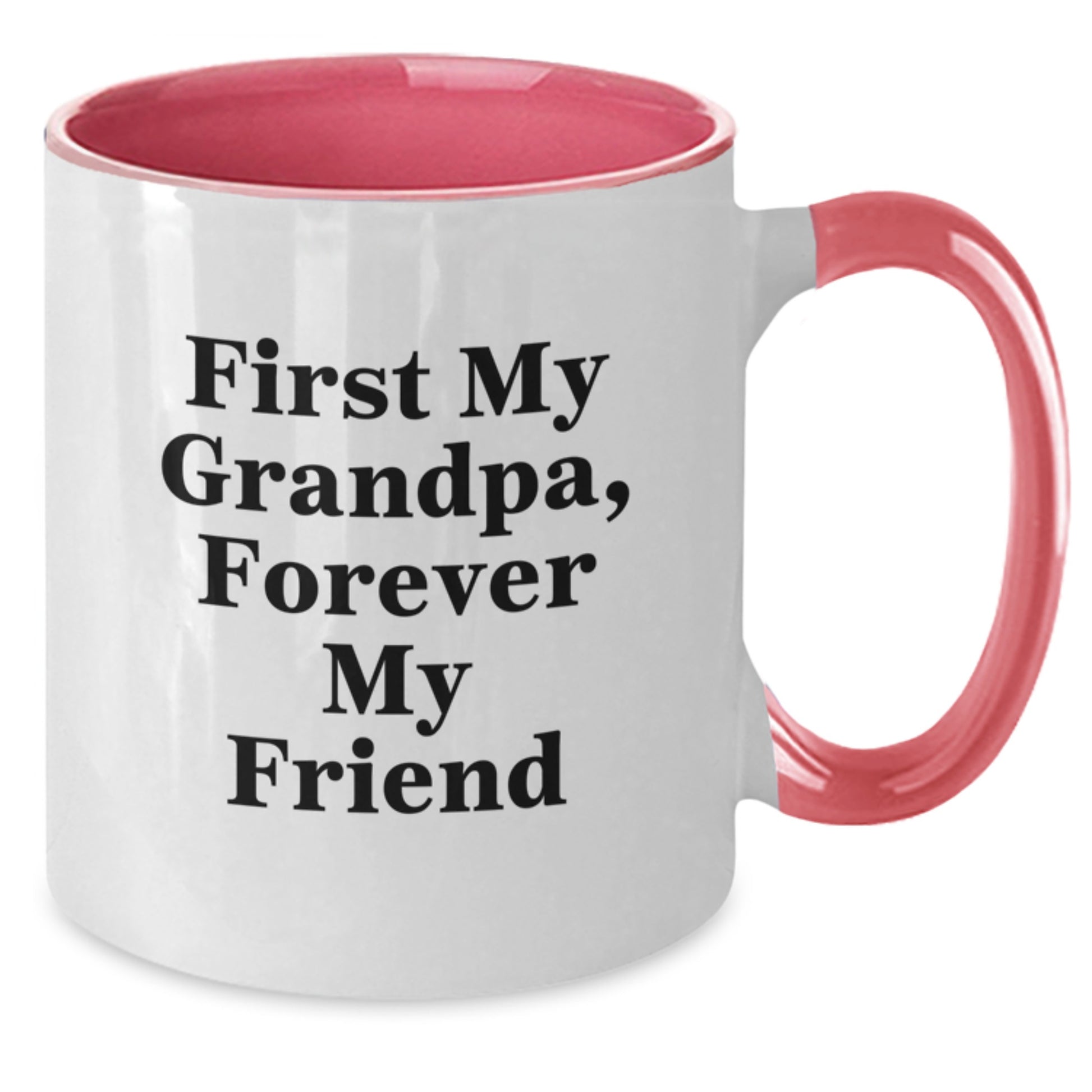 Funny Grandpa Gifts from Men to Forever Friends: First My Grandpa, Forever My Friend Two Tone Coffee Mugs for Graduation, Grandpa's Unique Gift from Family, Friends, and Coworkers - Additional