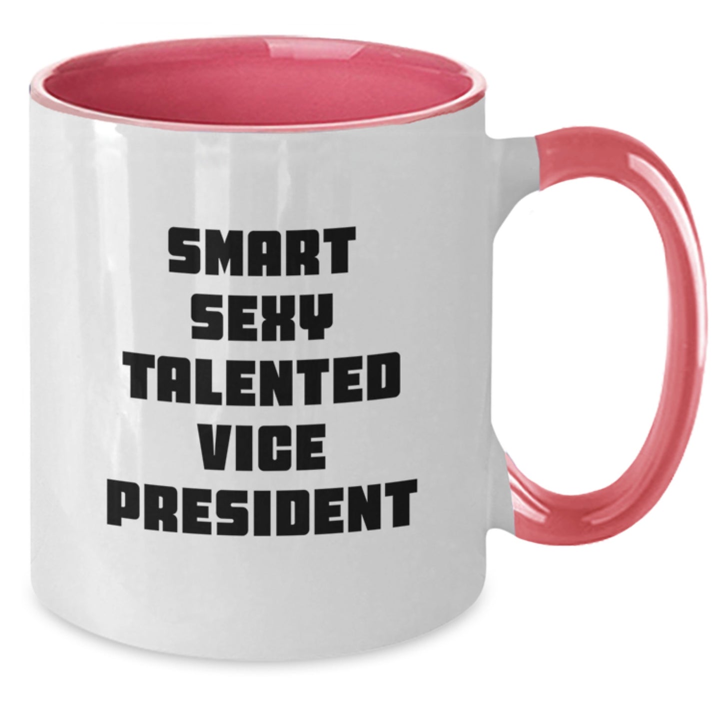 Funny Vice President Gifts, Smart Sexy Talented Quote Two Tone Coffee Mug, Graduation Unique Gifts from Friends to Vice President, Men, Women, or Coworkers - Additional