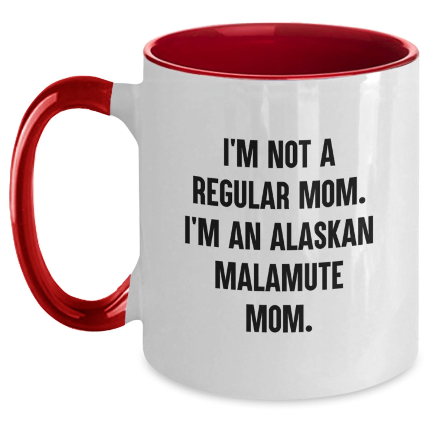 Alaskan Malamute Dog Mom Funny Quote Gifts from Friends, Two Tone Coffee Mug for Alaskan Malamute Dog Lovers, Graduation Unique Gifts for Women - Main