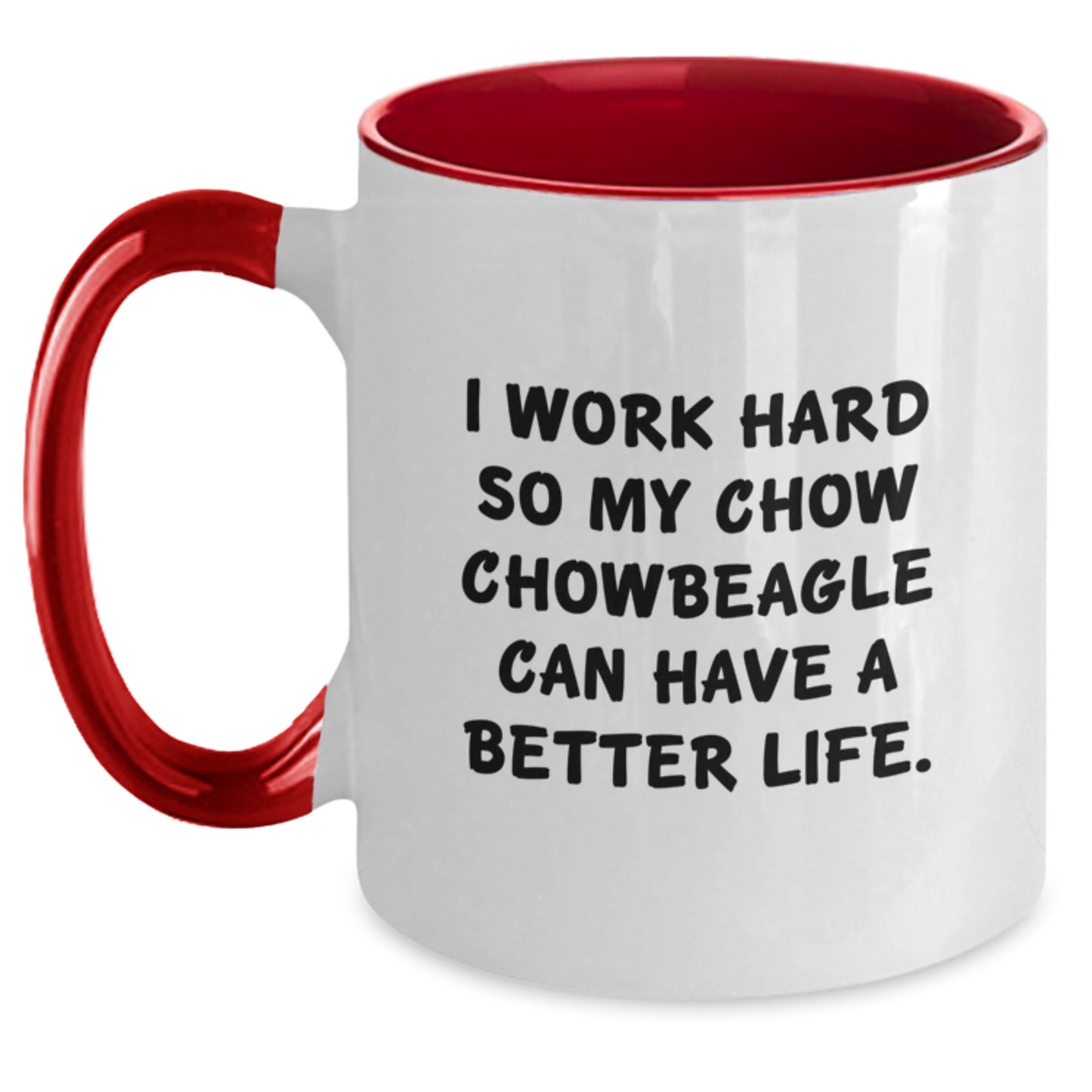 Chow Chow Dog Lover Gifts from Friends, Funny Two Tone Coffee Mugs for Birthday, I Work Hard Quote - Main