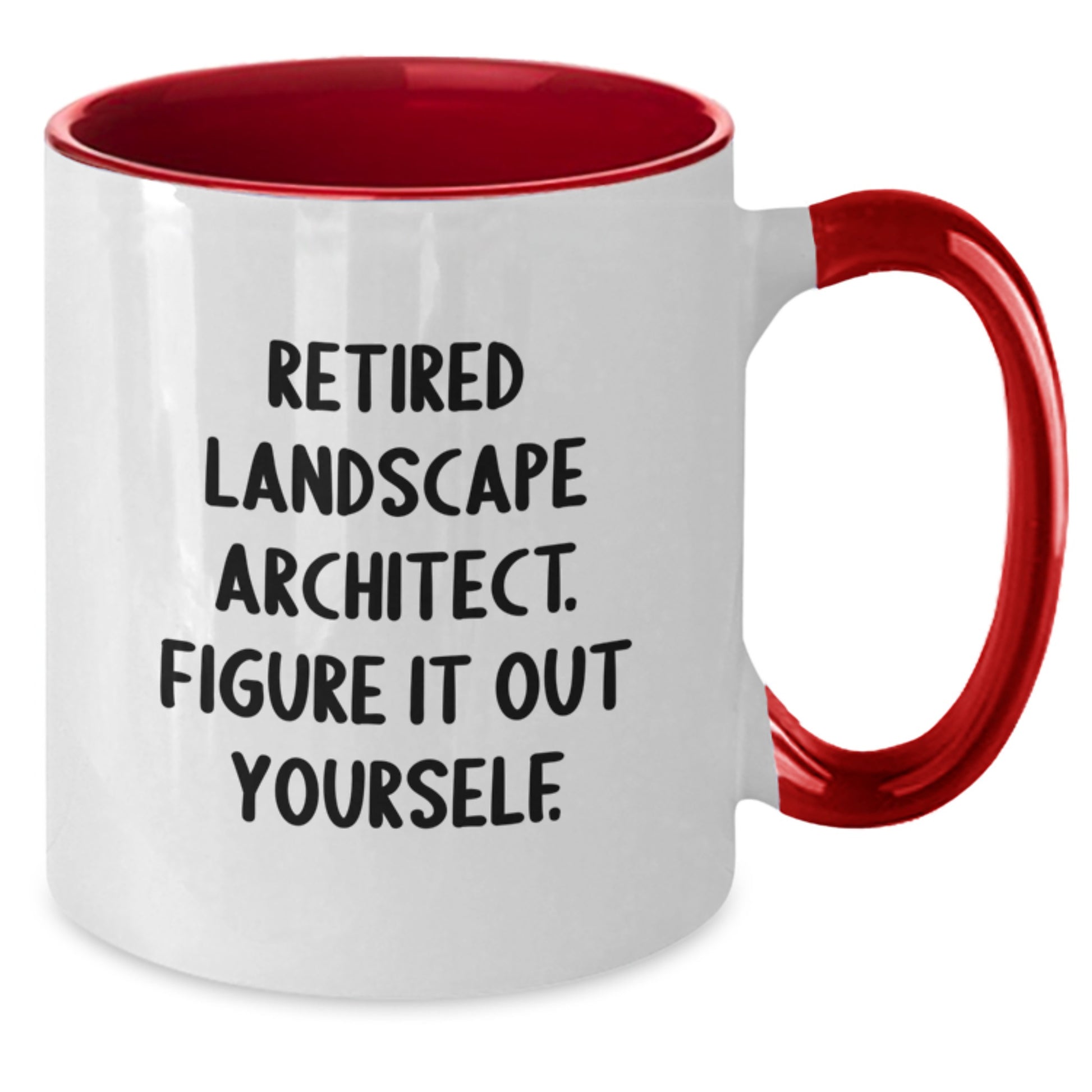 Funny Landscape Architect Gifts, Retired Landscape Architect Quote Two Tone Coffee Mug, Birthday Unique Gifts from Friends to Landscape Architect - Additional