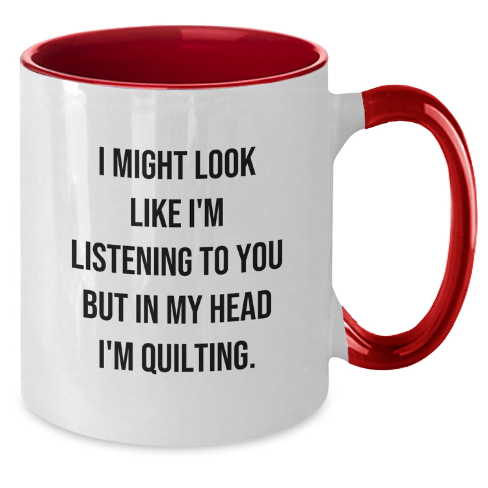Quilting Humor Gifts for Women Friends and Family - I Might Look Like I'm Listening But In My Head I'm Quilting Two Tone Coffee Mug, Black and White, 11oz - Additional