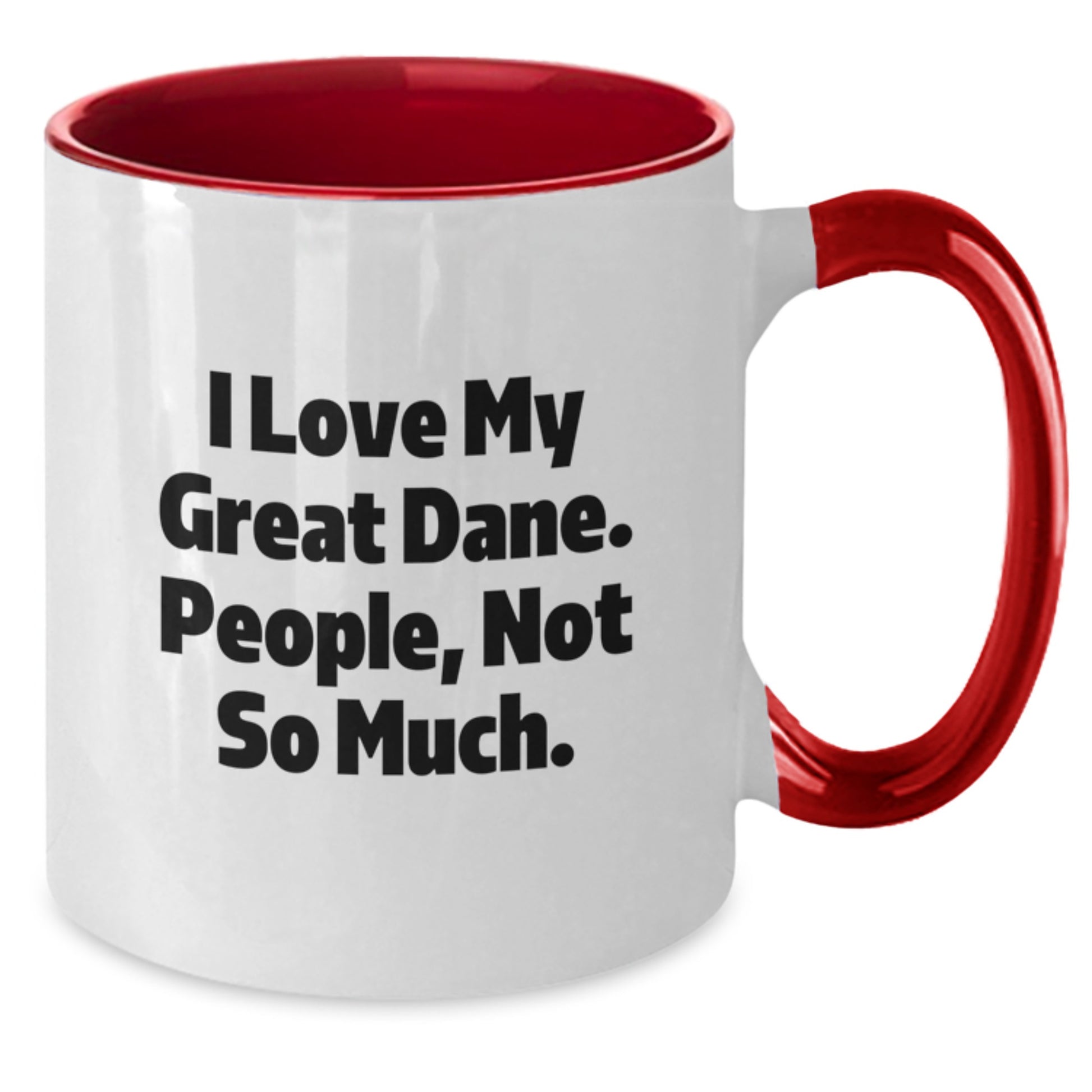 Funny Great Dane Dog Lover Gifts from Men to Family - I Love My Great Dane. People, Not So Much. Graduation Unique Gifts - Additional