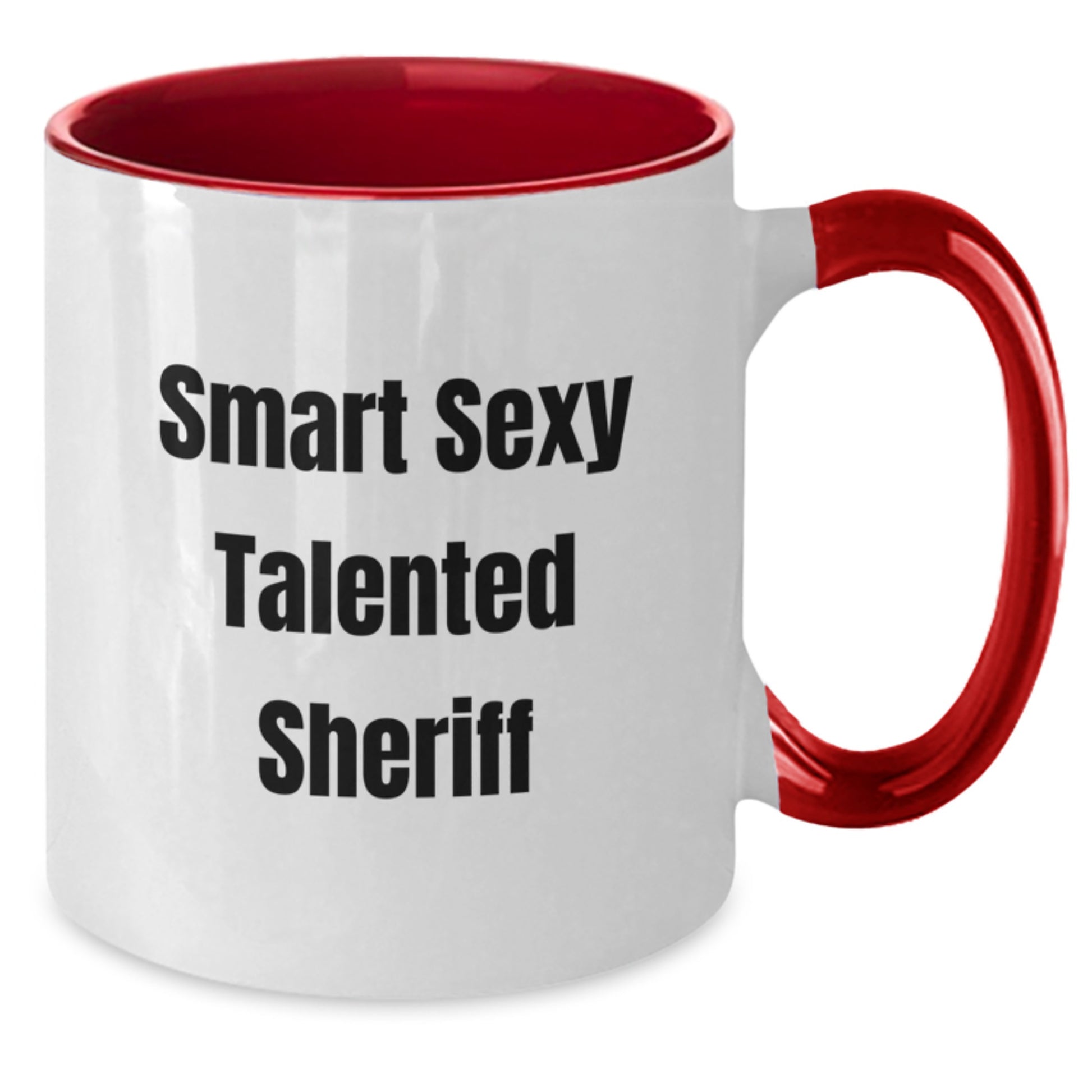 Funny Sheriff Gifts from Friends - 'Smart Sexy Talented Sheriff' Two Tone Coffee Mug for Sheriff Graduation - Additional