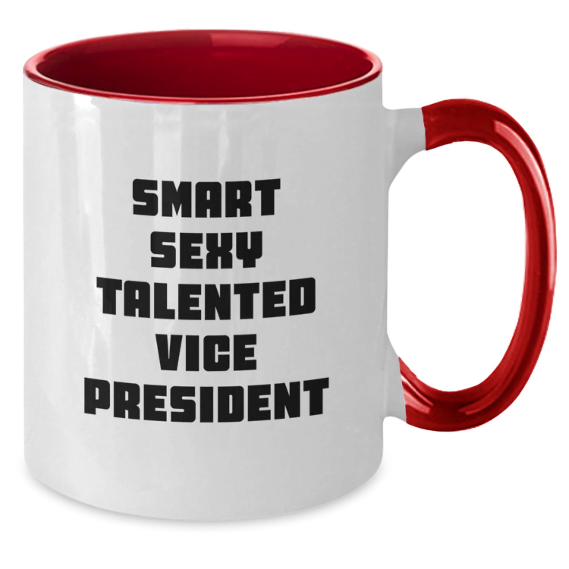 Funny Vice President Gifts, Smart Sexy Talented Quote Two Tone Coffee Mug, Graduation Unique Gifts from Friends to Vice President, Men, Women, or Coworkers - Additional