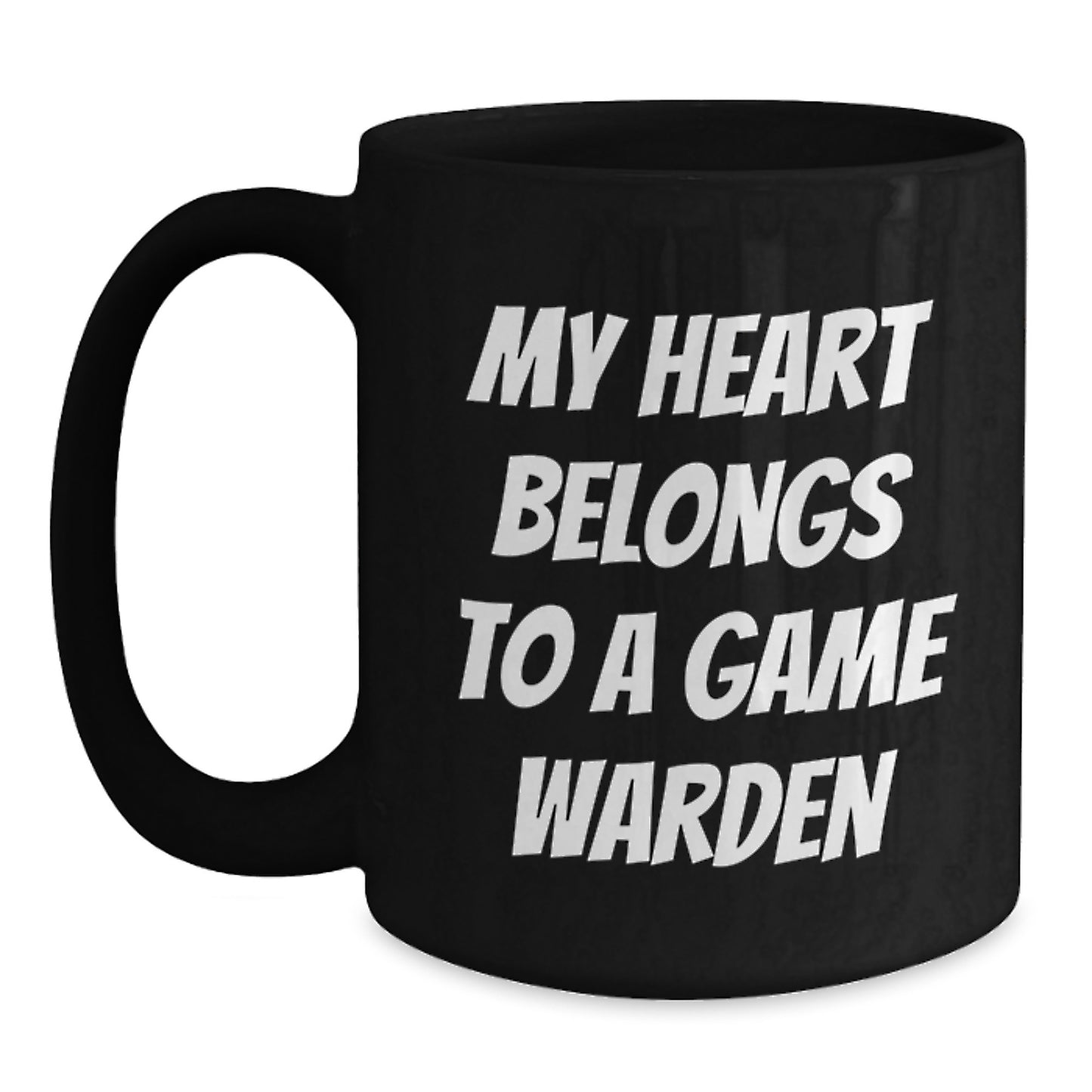 Funny Game Warden Gifts, My Heart Belongs To A Game Warden, Black Coffee Mug, Birthday Unique Gifts from Friends, For Game Wardens - Main