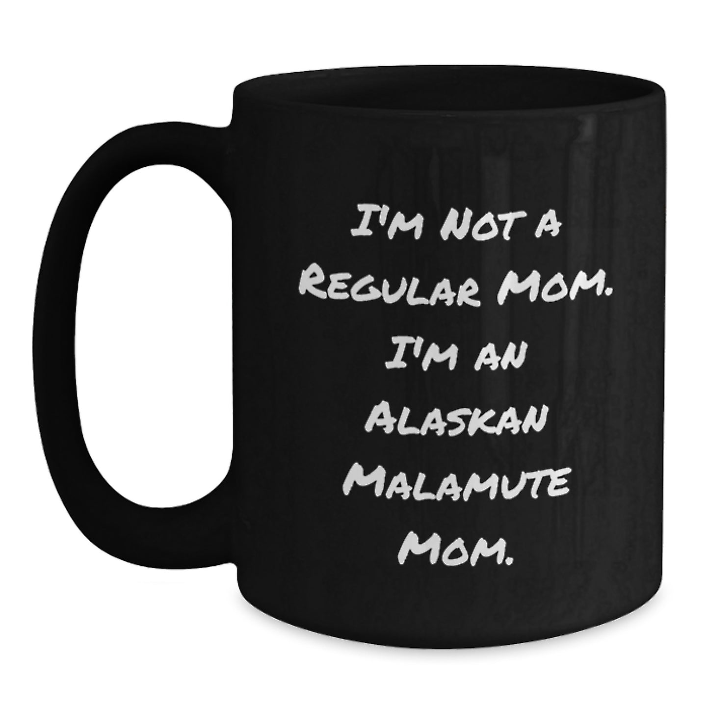 Alaskan Malamute Mom Gifts for Men, Women, and Friends - Funny Inspirational Quote Coffee Mug for Graduation Unique Gifts from Family - Main