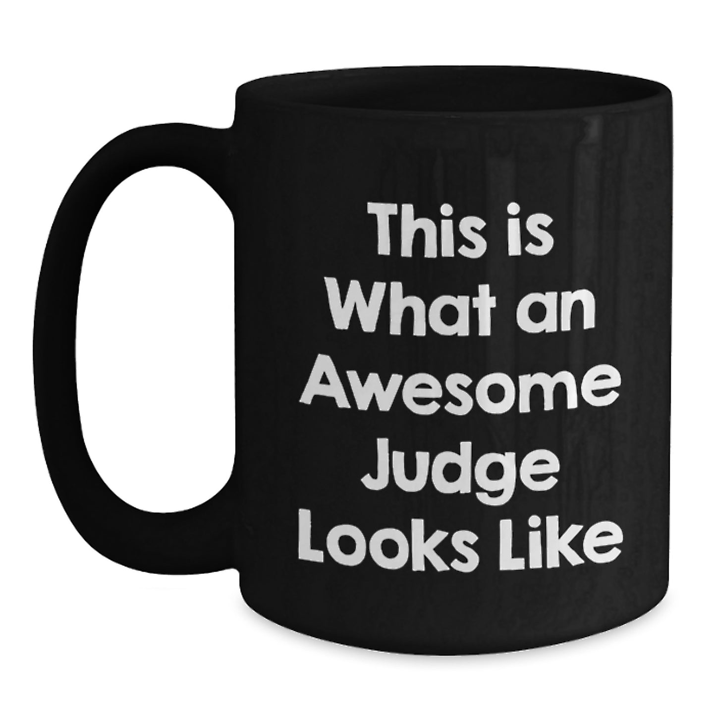 Funny Judge Gifts from Friends, This Is What Awesome Judges Look Like Black Coffee Mug for Birthday, Perfect Unique Gifts for Judges, Women, Men, or Coworkers - Main