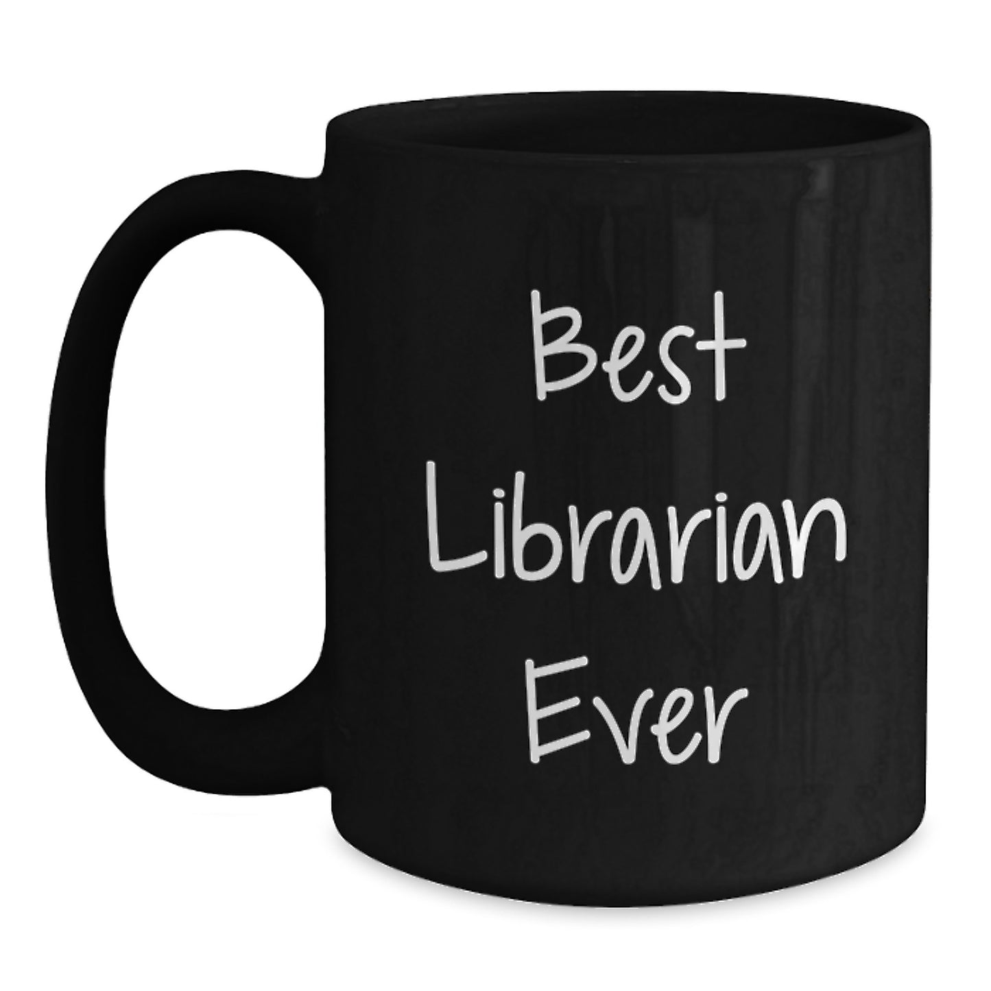 Librarian Gifts, Best Librarian Ever, Funny Quote, Black Coffee Mug, Birthday Unique Gifts from Family to Librarian - Main