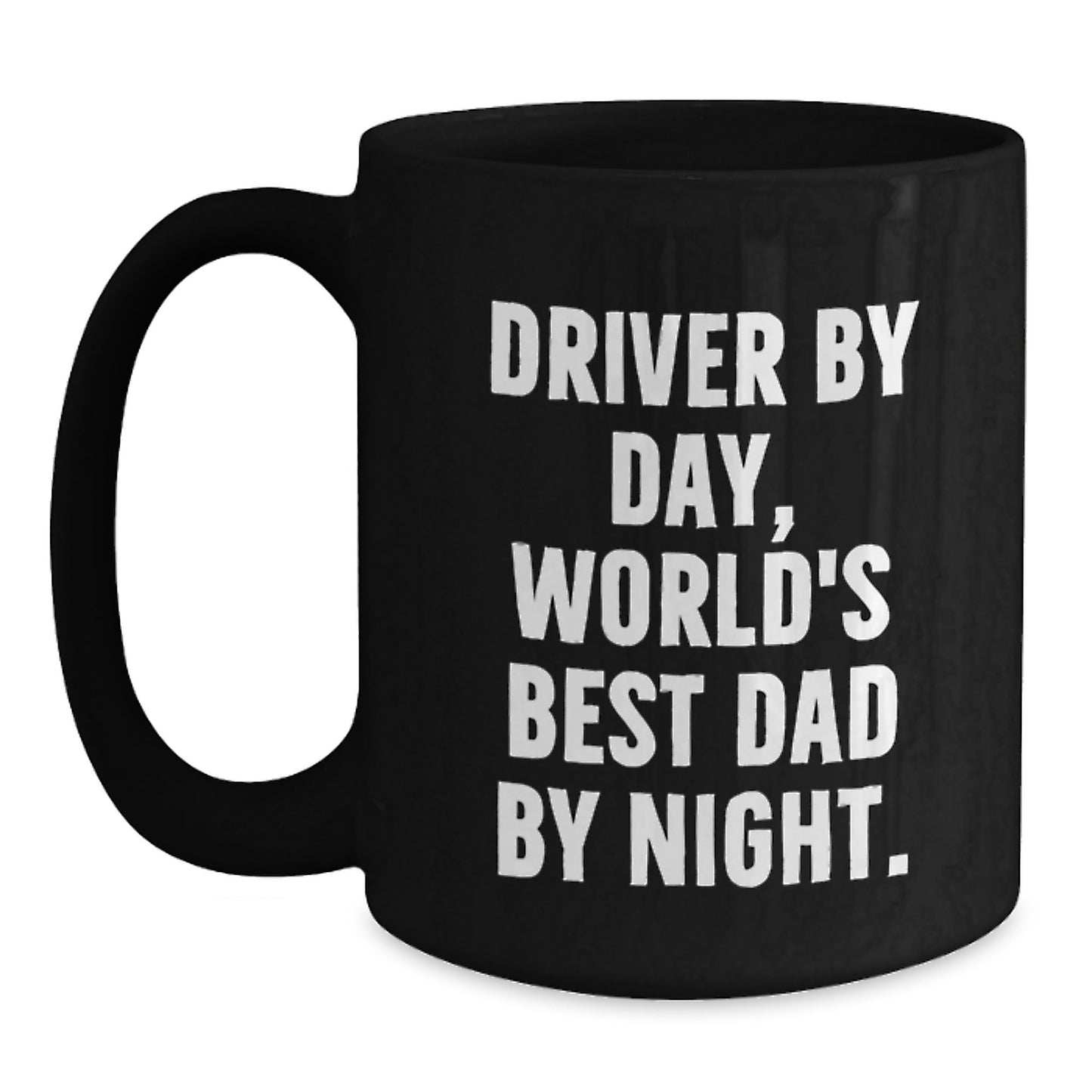 Driver Humor Black Coffee Mug, Funny Gifts from Dad to Driver, 11oz or 15oz, Birthday Unique Gifts for Men - Main