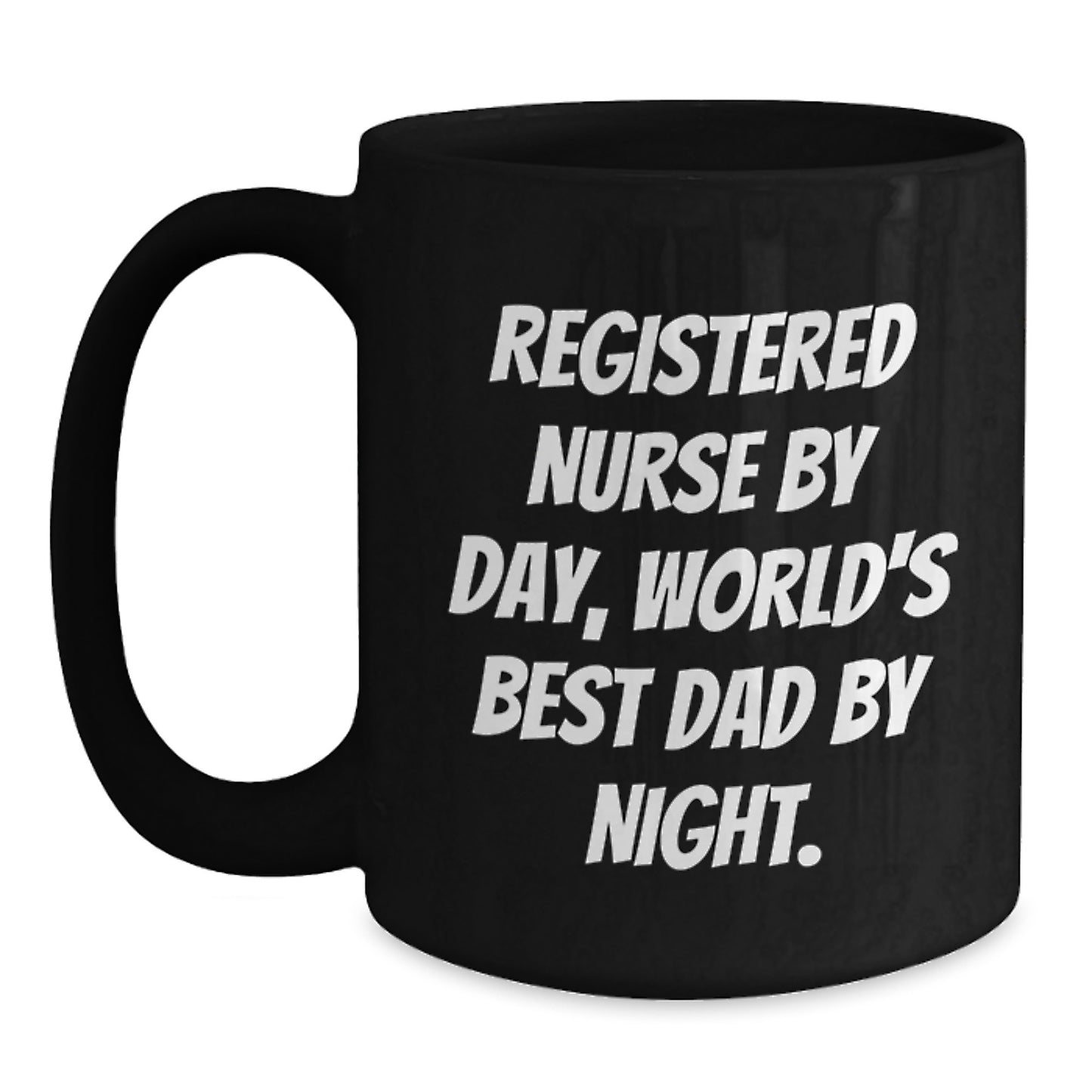 Registered Nurse Gifts, Funny Quote, Black Coffee Mug, Graduation Unique Gifts from Dad - Main