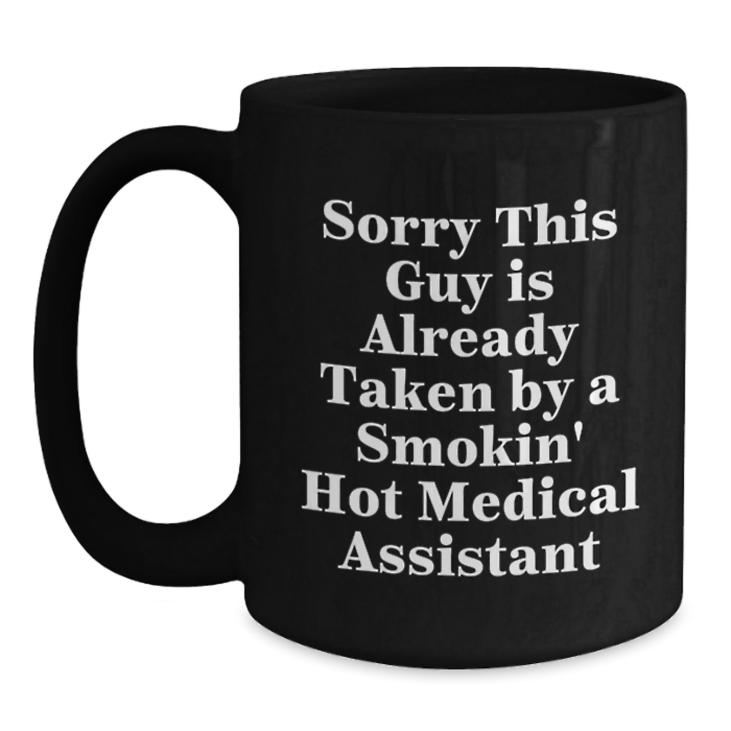 Medical Assistant Gifts Funny Quote Birthday Black Coffee Mug from Friends to Medical Assistant - Main