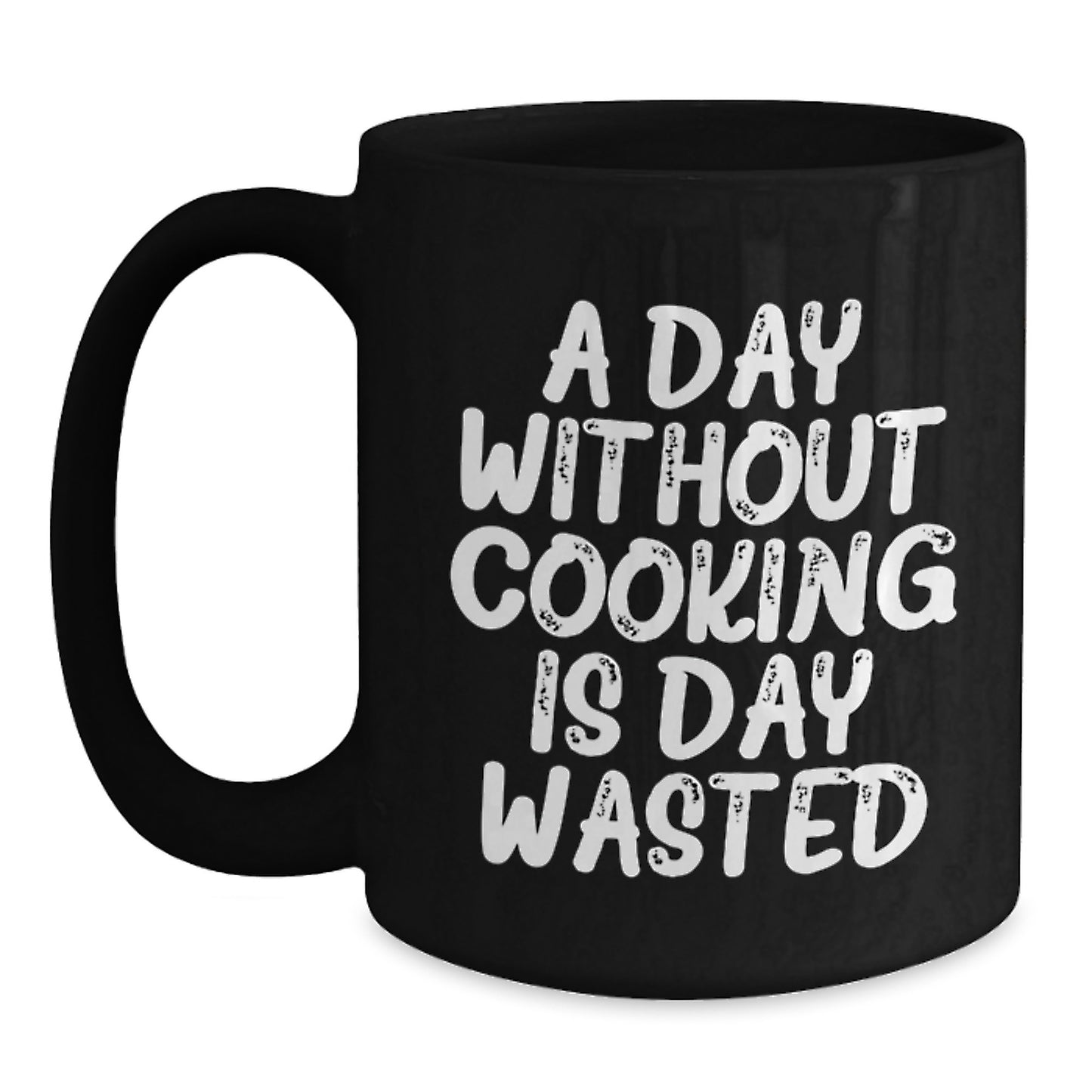 Cooking Enthusiasts Gifts from Friends, Inspirational Coffee Mug, Funny Quote, Black Coffee Mug, Cooking Lover's Birthday Unique Gifts - Main