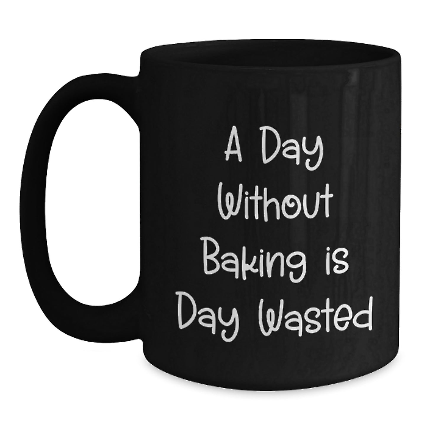 Baking Enthusiasts' Gift, Funny Quote, Black Coffee Mug, Birthday Unique Gifts from Friends, Gifts for Baking Lovers - Main
