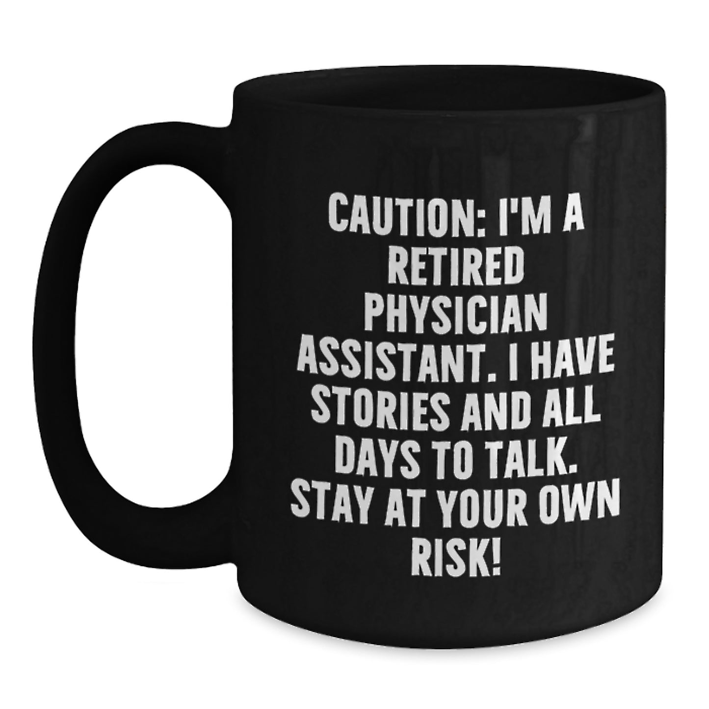 Physician Assistant Gifts from Family - Funny Quote Black Coffee Mug for Graduation - Main