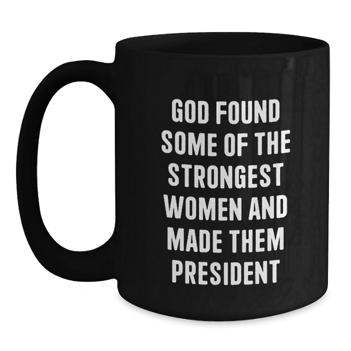 President Gifts, Funny Quote Mug for Graduation, Black Coffee Mug, Gifts from Family to President, Gifts for President - Main