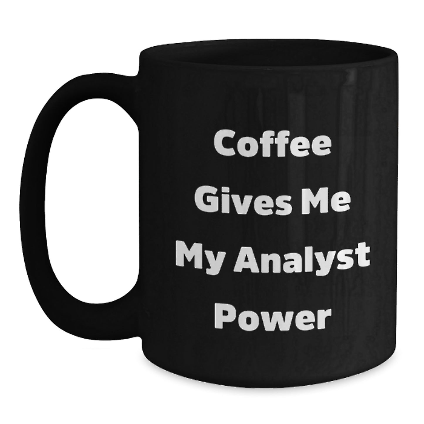 Funny Analyst Power Black Coffee Mug Gifts for Men from Coworkers on Graduation - Main