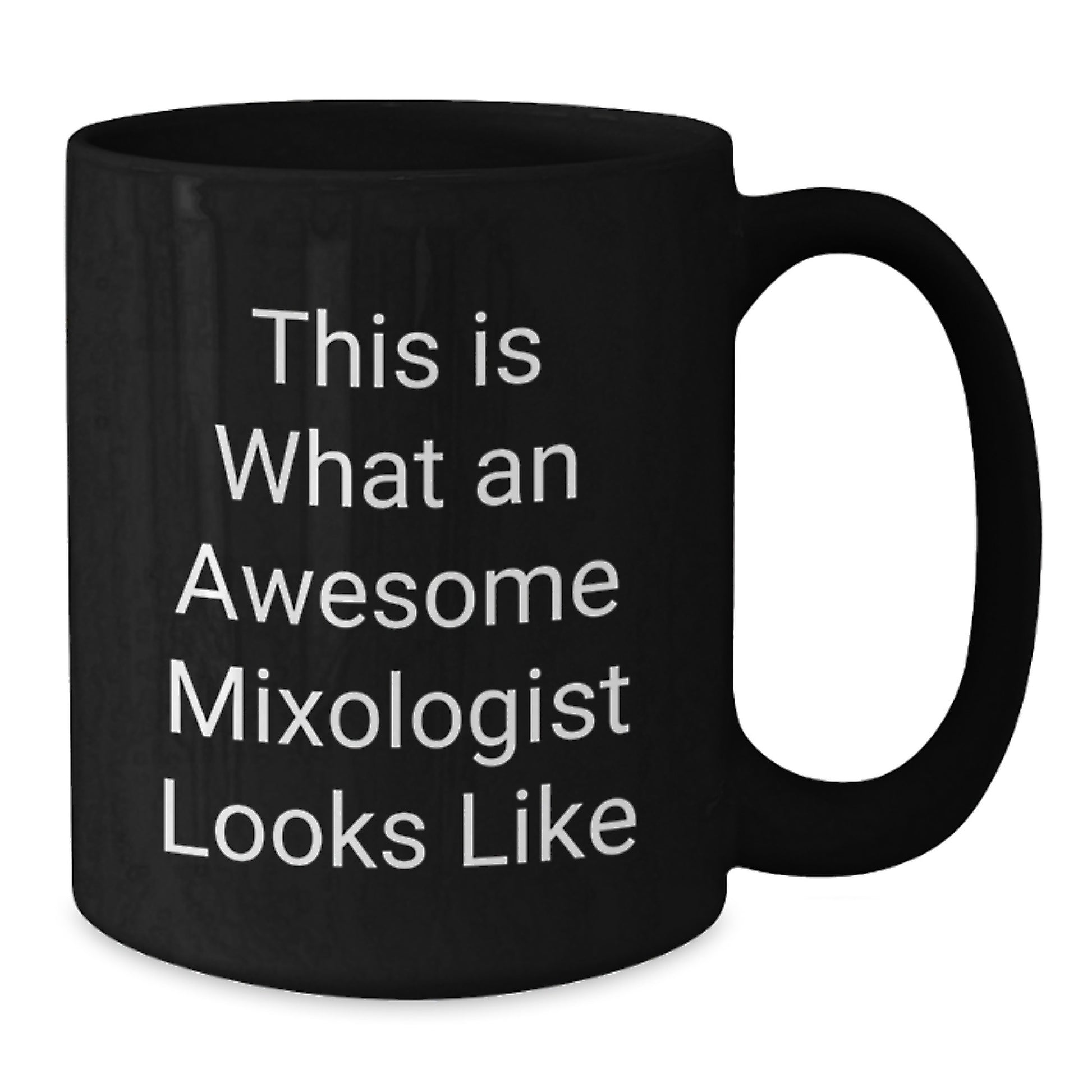 Funny Mixologist Gifts from Friends for Awesome Birthday - This Is What An Awesome Mixologist Looks Like Black Coffee Mug, 11oz or 15oz Ceramic Mug with Microwave and Dishwasher Safe - Additional