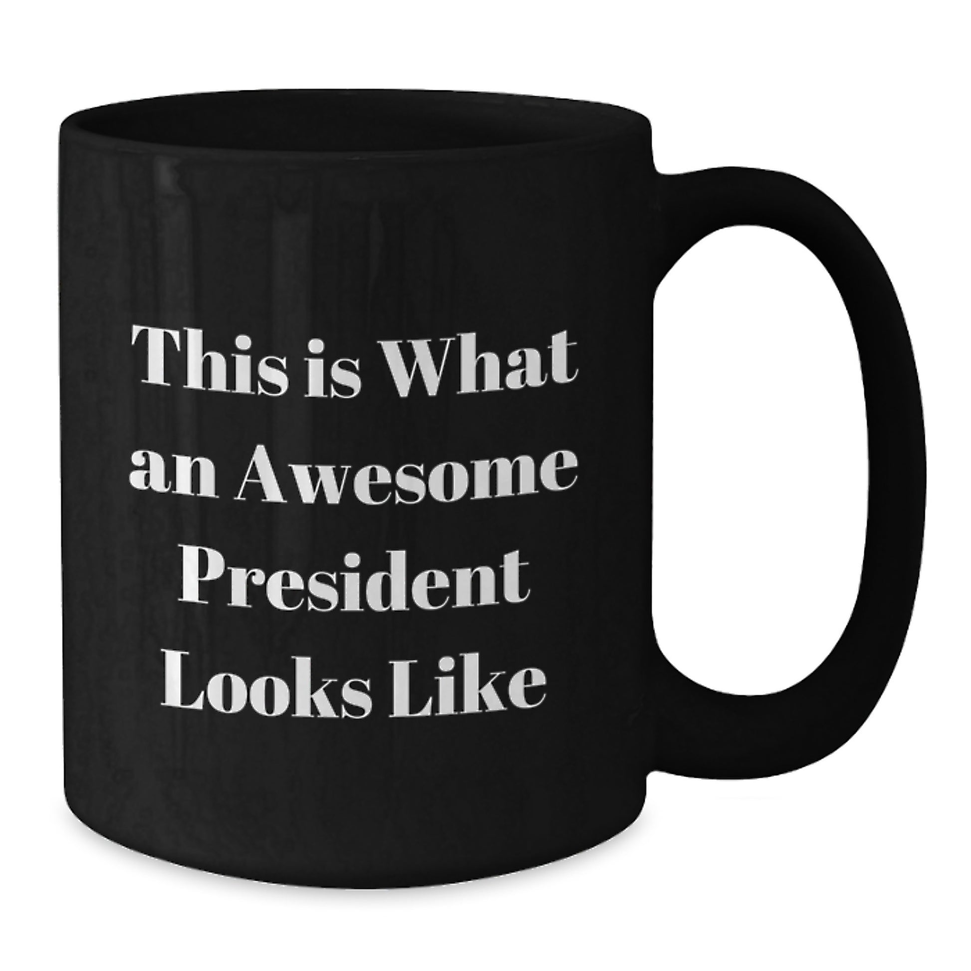 Funny President Gifts for Him, Black Coffee Mug with Quote 'This Is What An Awesome President Looks Like' - Gifts from Men to President, Birthday Unique Gifts - Additional