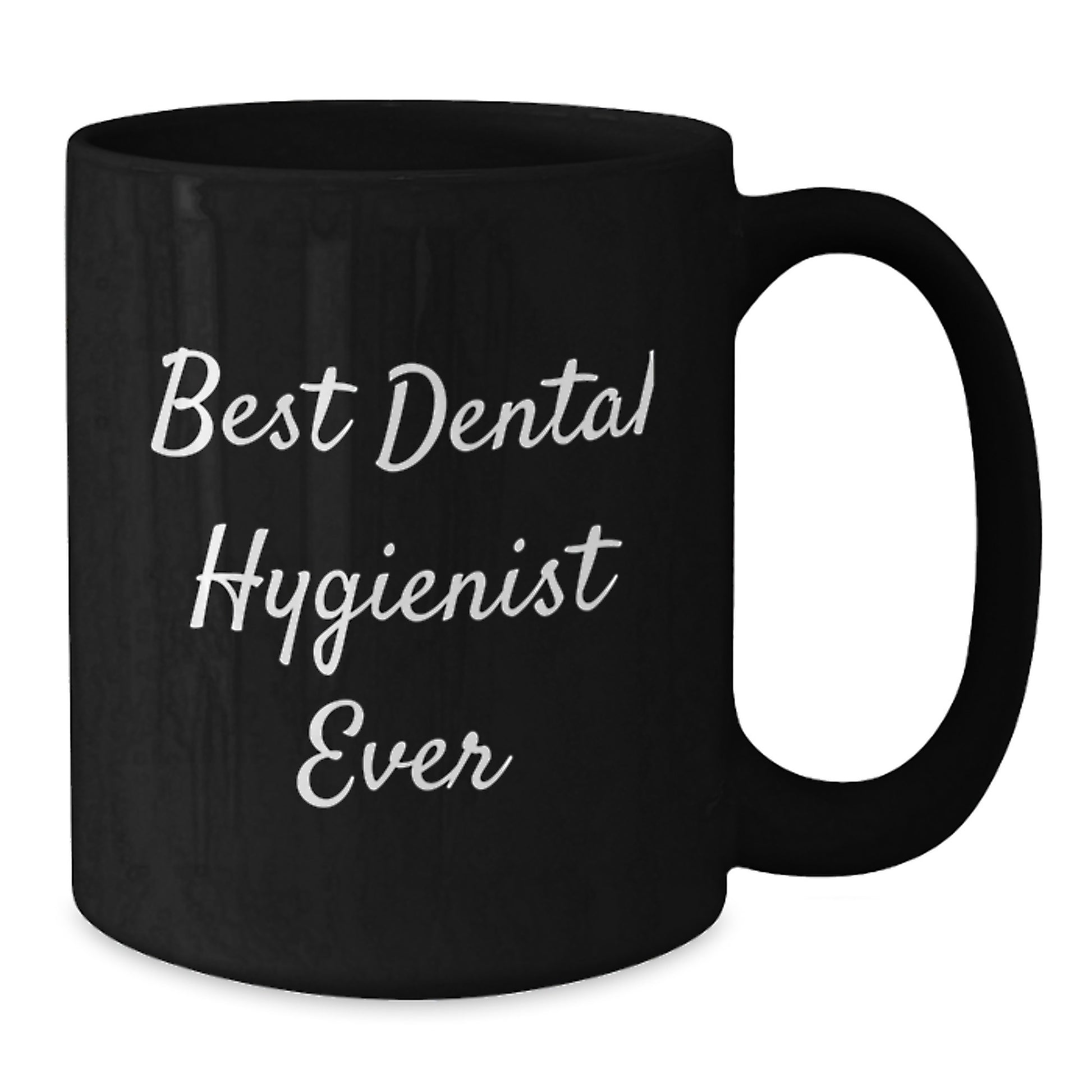Dental Hygienist Gifts, Best Dental Hygienist Ever, Funny Birthday Mug, Gifts from Friends to Dental Hygienist, Unique Birthday Unique Gift for Men or Women - Additional