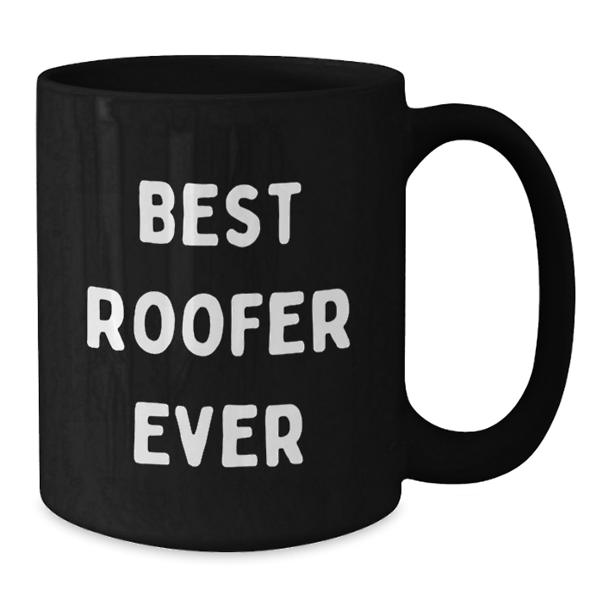 Funny Roofer Quotes Gifts from Friends to Men Best Roofer Ever Black Coffee Mug for Birthday - Additional