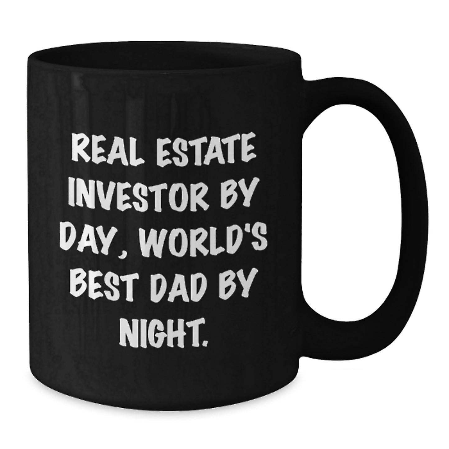 Real Estate Investor Humor Gifts for Men - Gifts from Dad - World's Best Dad Black Coffee Mug, 11oz or 15oz - Graduation Unique Gifts - Additional