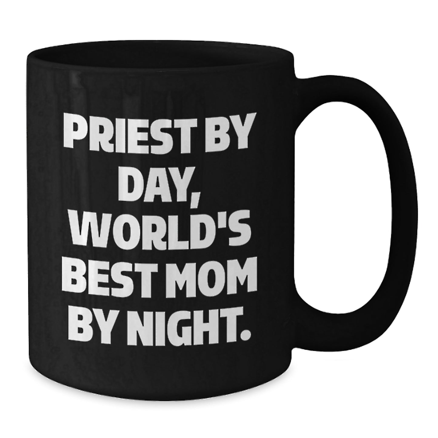 Priest Gifts, Funny Quote Black Coffee Mug, Gifts from Friends to Priest on Birthday - 'Priest By Day, World's Best Mom By Night.' - Additional