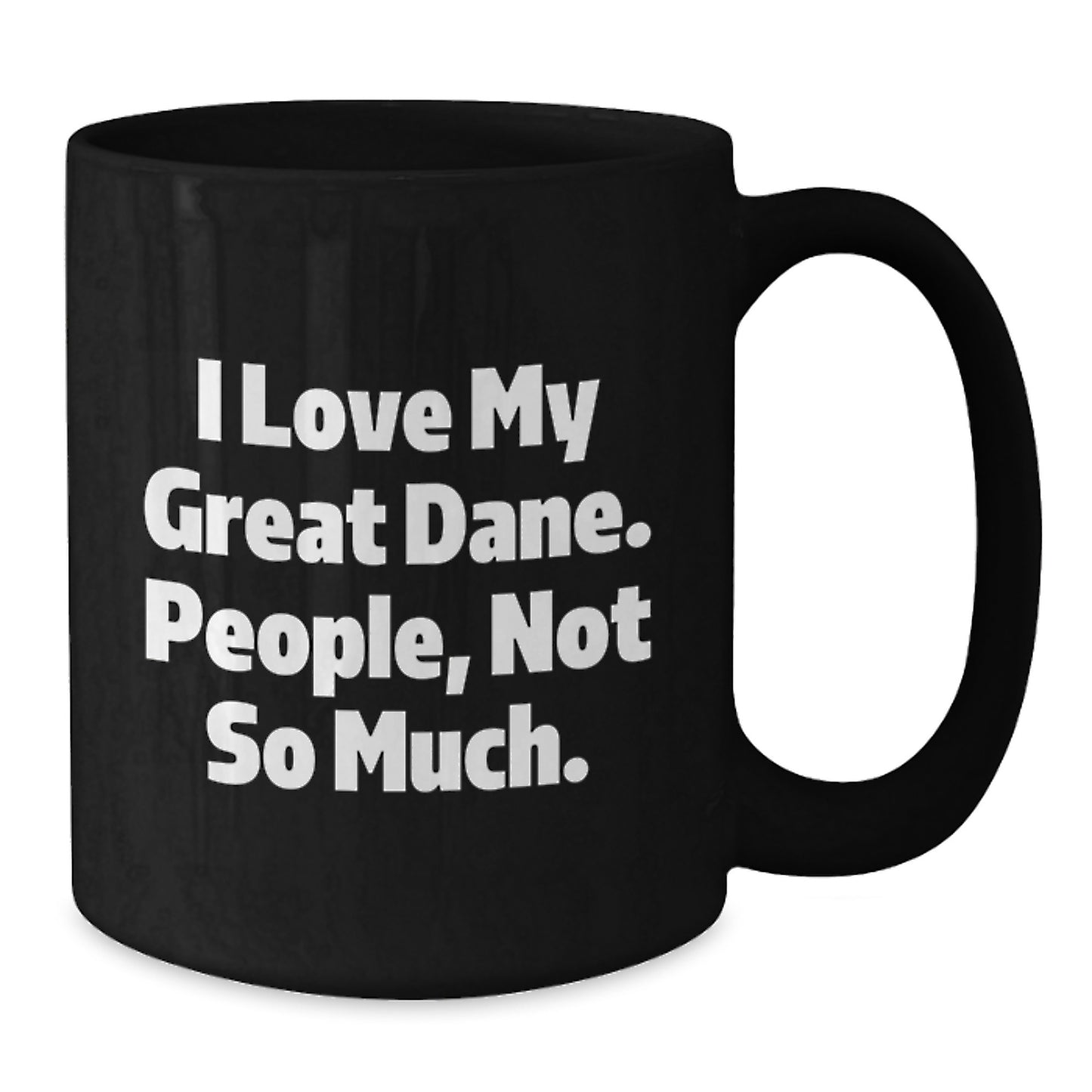 Great Dane Dog Lover's Funny Quote Mug Gifts from Men to Friends and Family, 11oz or 15oz, Microwave and Dishwasher Safe, Gifts for Great Dane Dog Enthusiasts - Additional
