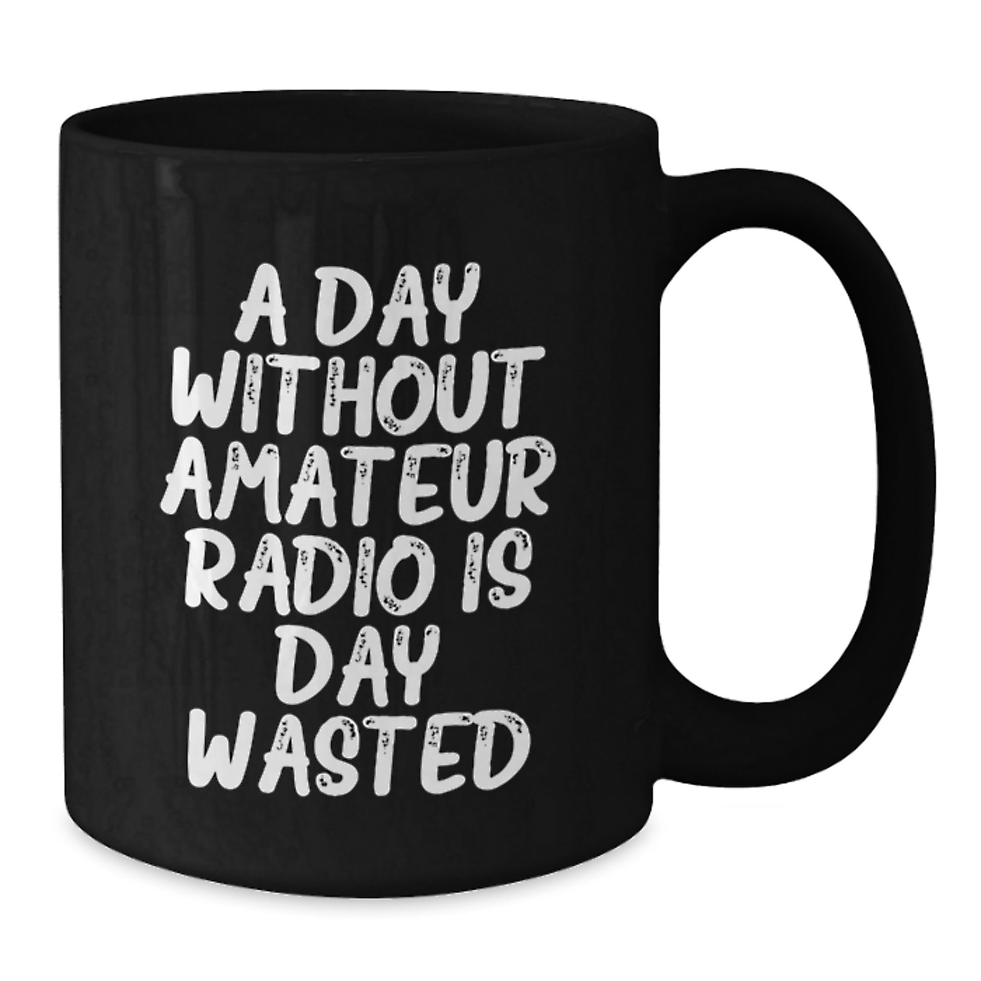 Funny Amateur Radio Enthusiast Gifts from Friends - 'A Day Without Amateur Radio Is Day Wasted' Black Coffee Mug, Perfect Birthday Unique Gifts for Amateur Radio Operators - Additional