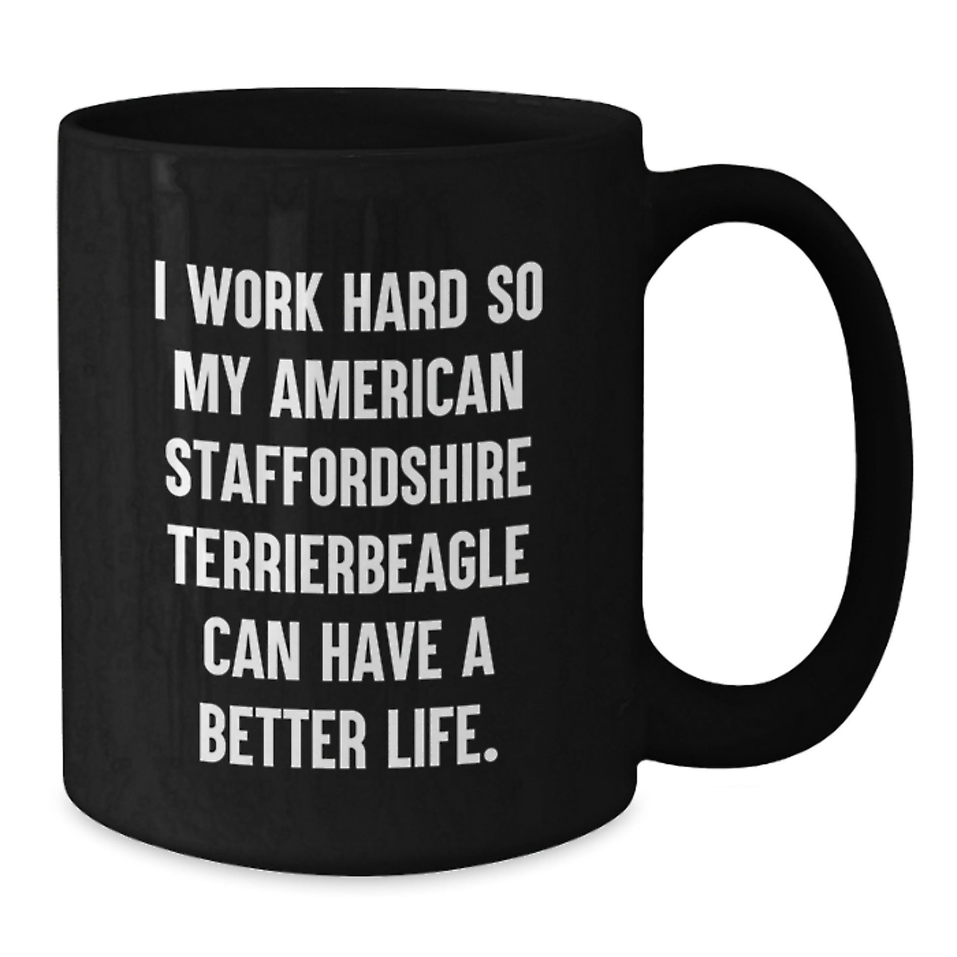 American Staffordshire Terrier Dog Lover Gifts from Men, Funny Inspirational Mugs for Birthday, Gifts for American Staffordshire Terrier Dog Owners, 11oz/15oz Black Coffee Mugs - Additional