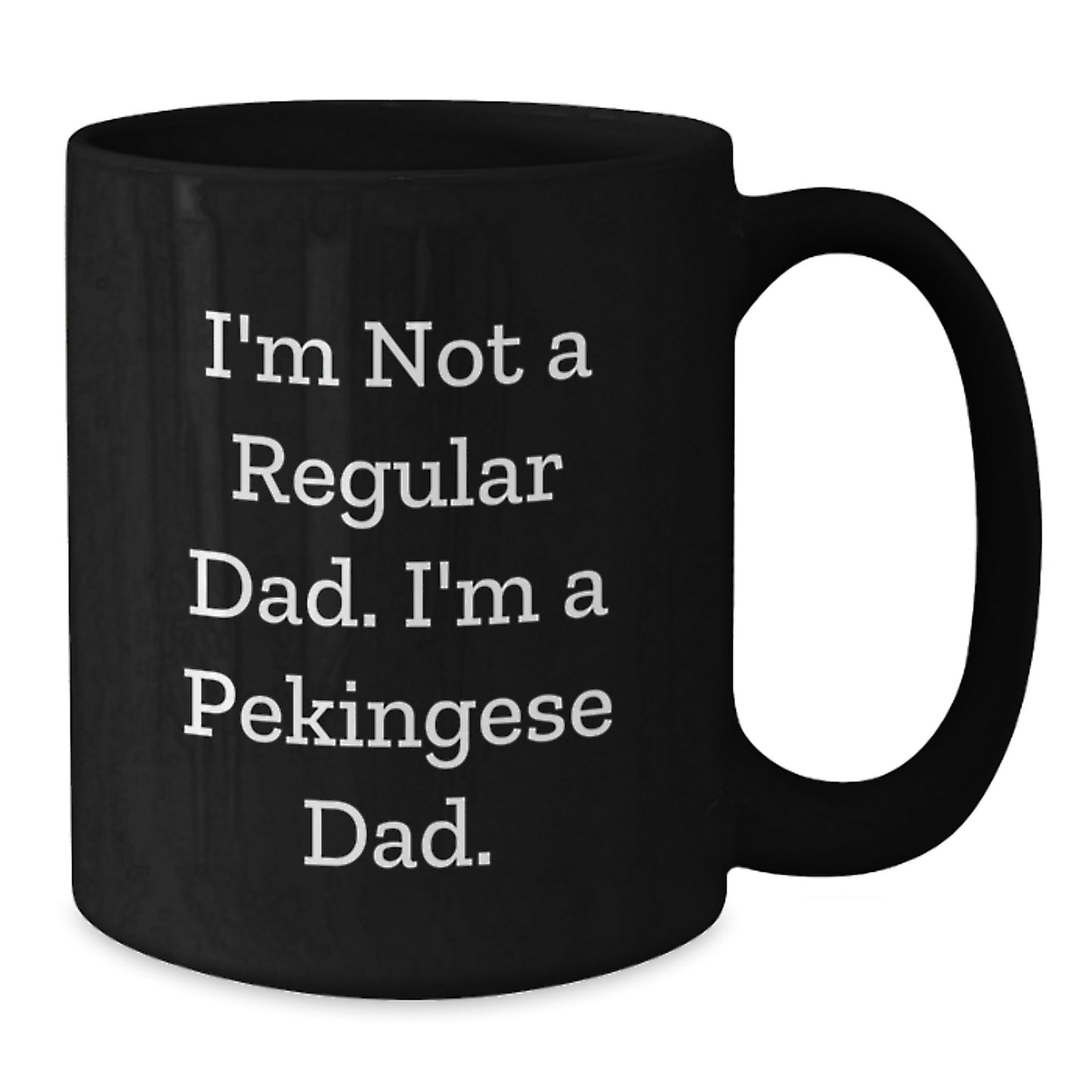 Pekingese Dog Dad Funny Gift Black Coffee Mug for Men, Unique Graduation Gifts from Family to Pekingese Dog Lovers - Additional