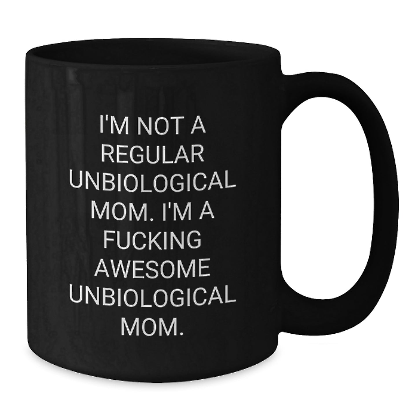 Unbiological Mom Funny Gifts from Friends, Inspirational Mugs for Unbiological Moms, Birthday Unique Gifts, Black Coffee Mug with 'F--king Awesome' Quote - Additional