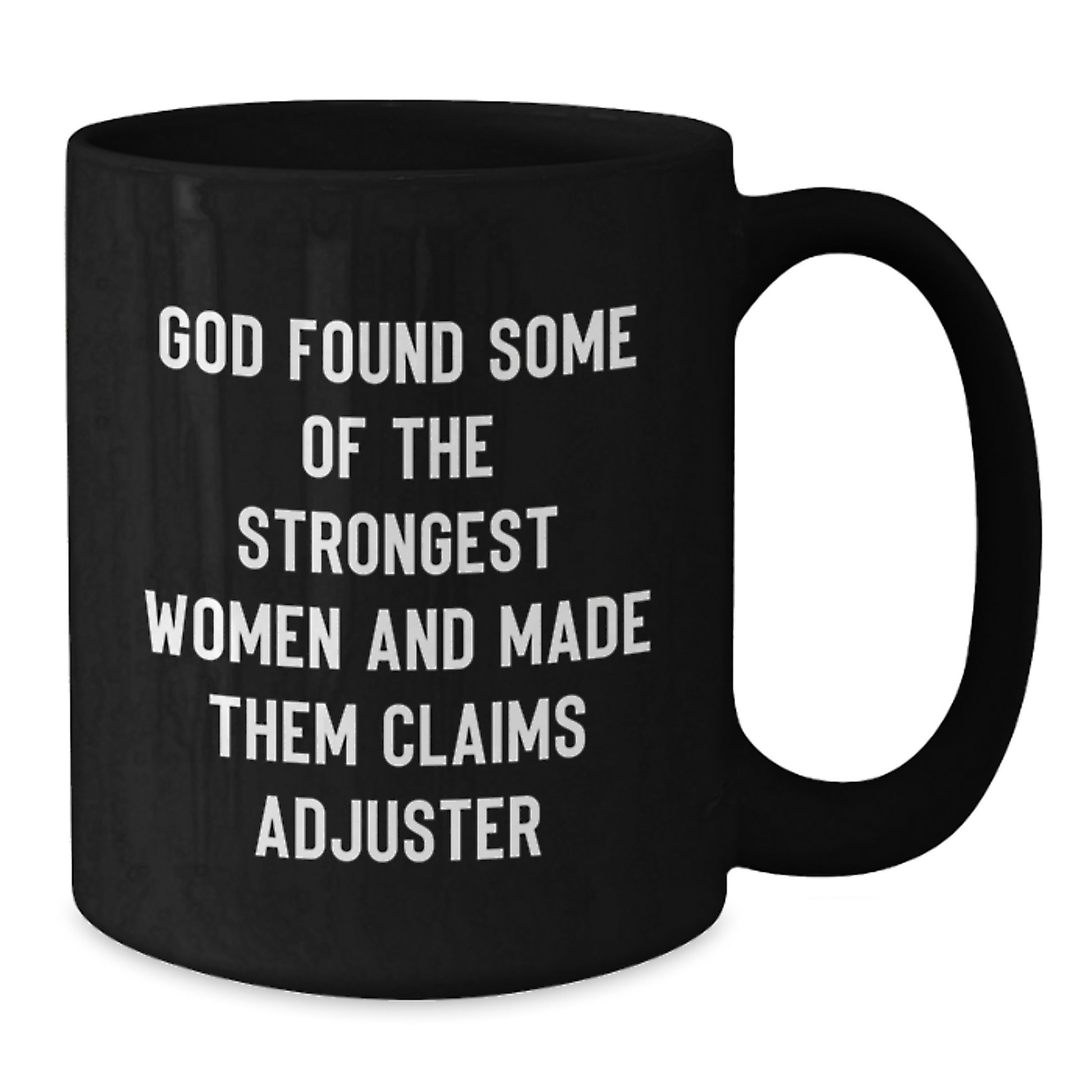 Funny Claims Adjuster Gifts from Friends - Unique Black Coffee Mug for Strong Women, Graduation Unique Gifts - Additional