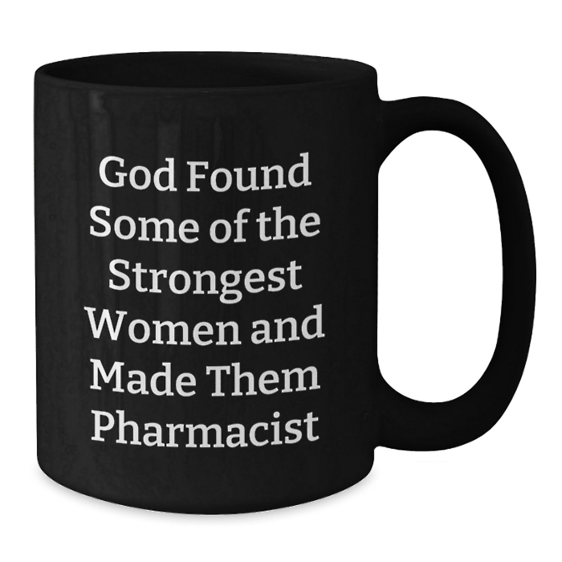 Funny Pharmacist Black Coffee Mug Gifts from Friends for Graduation, Inspirational Quote, 11oz or 15oz Microwave and Dishwasher Safe - Additional