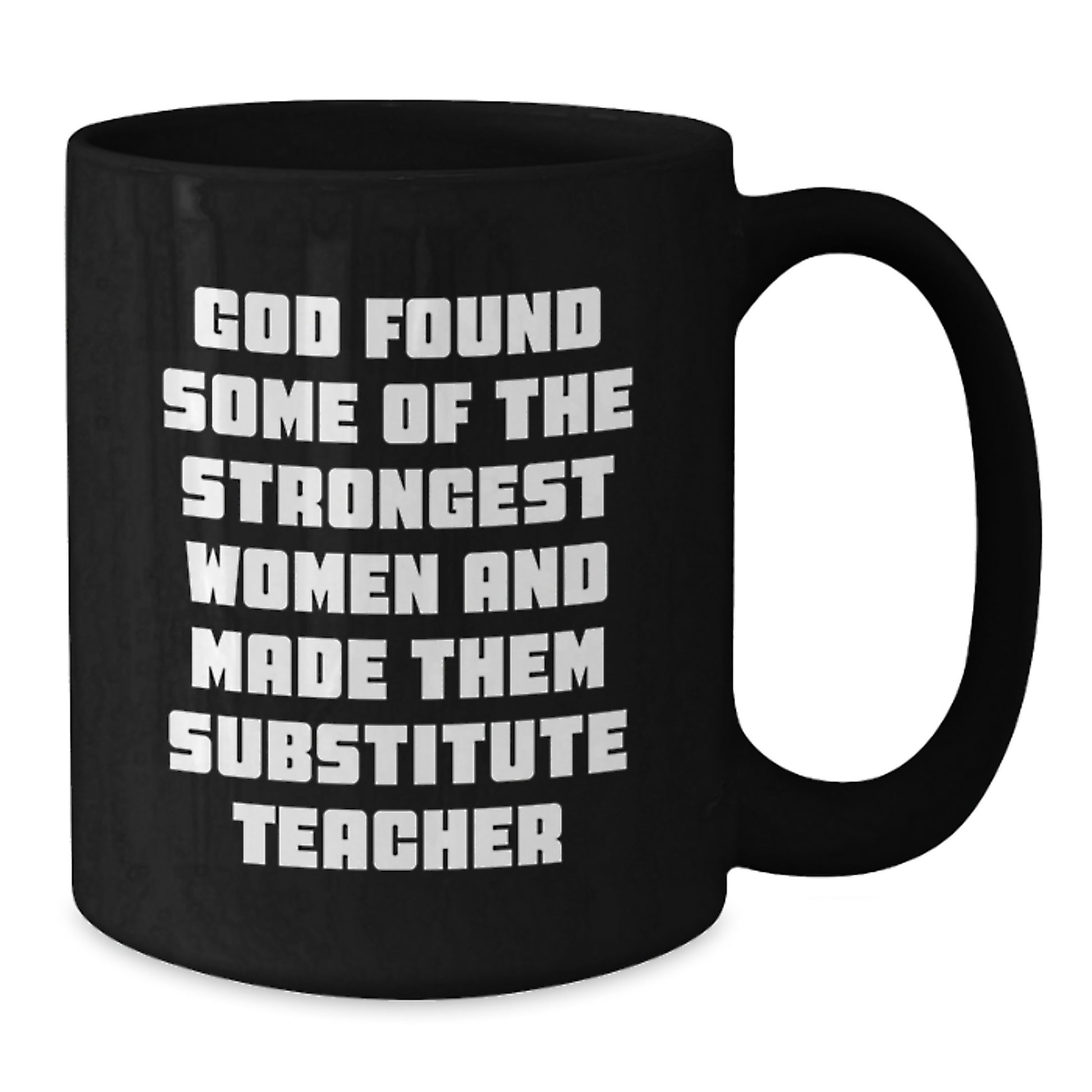 Funny Substitute Teacher Gifts from Friends, Inspirational Quotes for Graduation, Black Coffee Mug - Gifts for Substitute Teachers - Additional