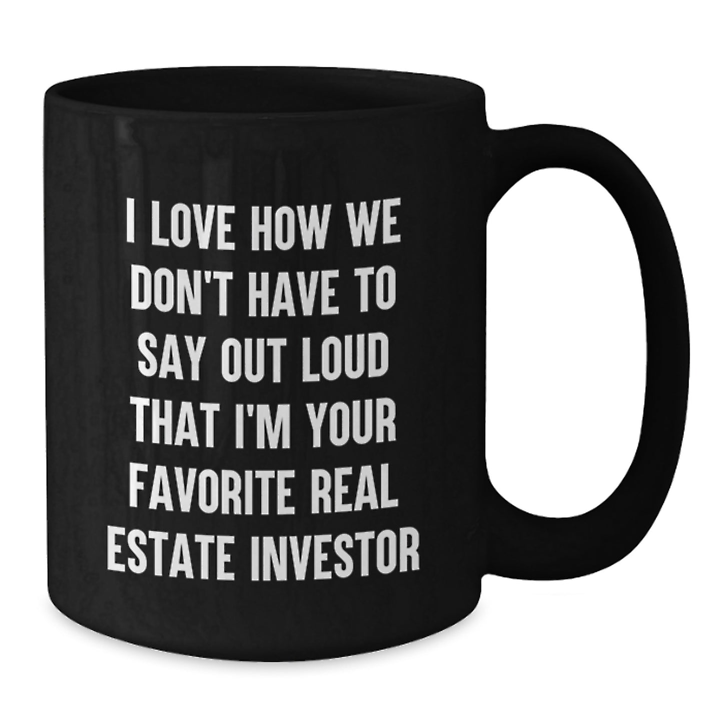 Real Estate Investor Favorite Mugs Gifts from Family to Real Estate Investor Friends, Funny Quote for Graduation - Additional