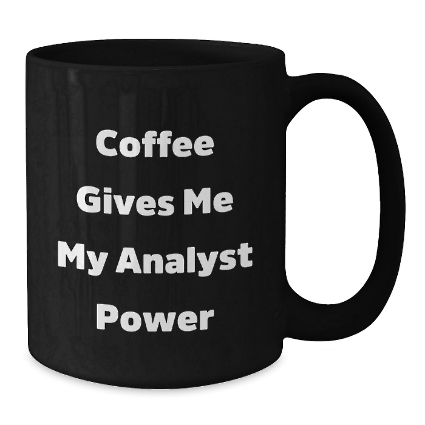 Funny Analyst Power Black Coffee Mug Gifts for Men from Coworkers on Graduation - Additional