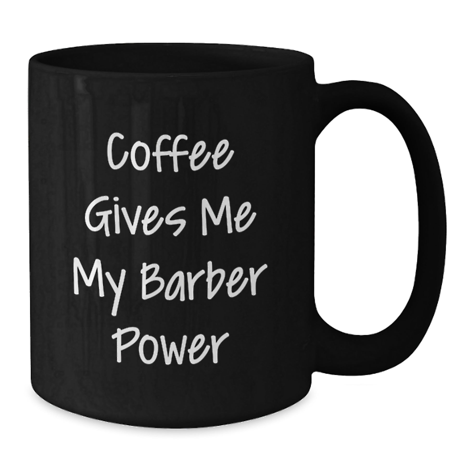Funny Barber Gifts for Men - Coffee Gives Me My Barber Power Black Ceramic Mug, Graduation Unique Gifts from Friends - Additional