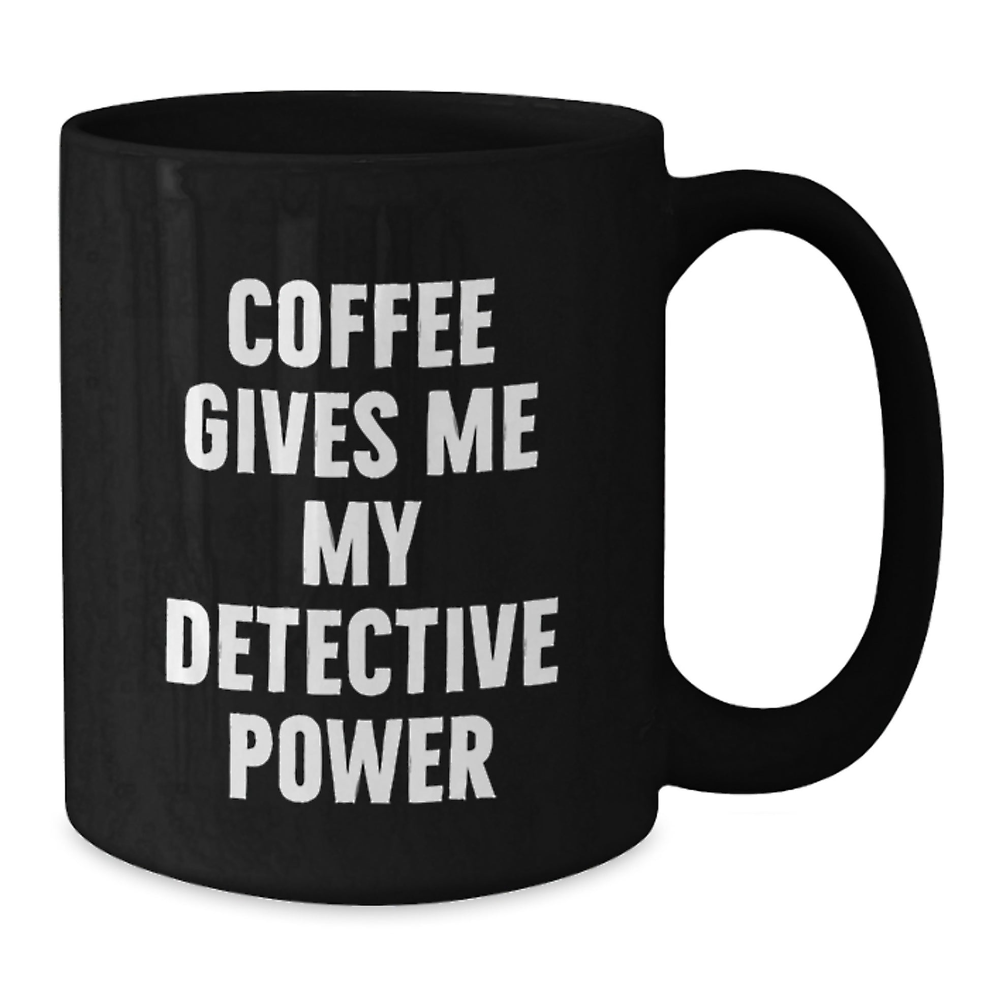 Detective Gifts from Friends, 'Coffee Gives Me My Detective Power', Black Coffee Mug for Birthday - Additional