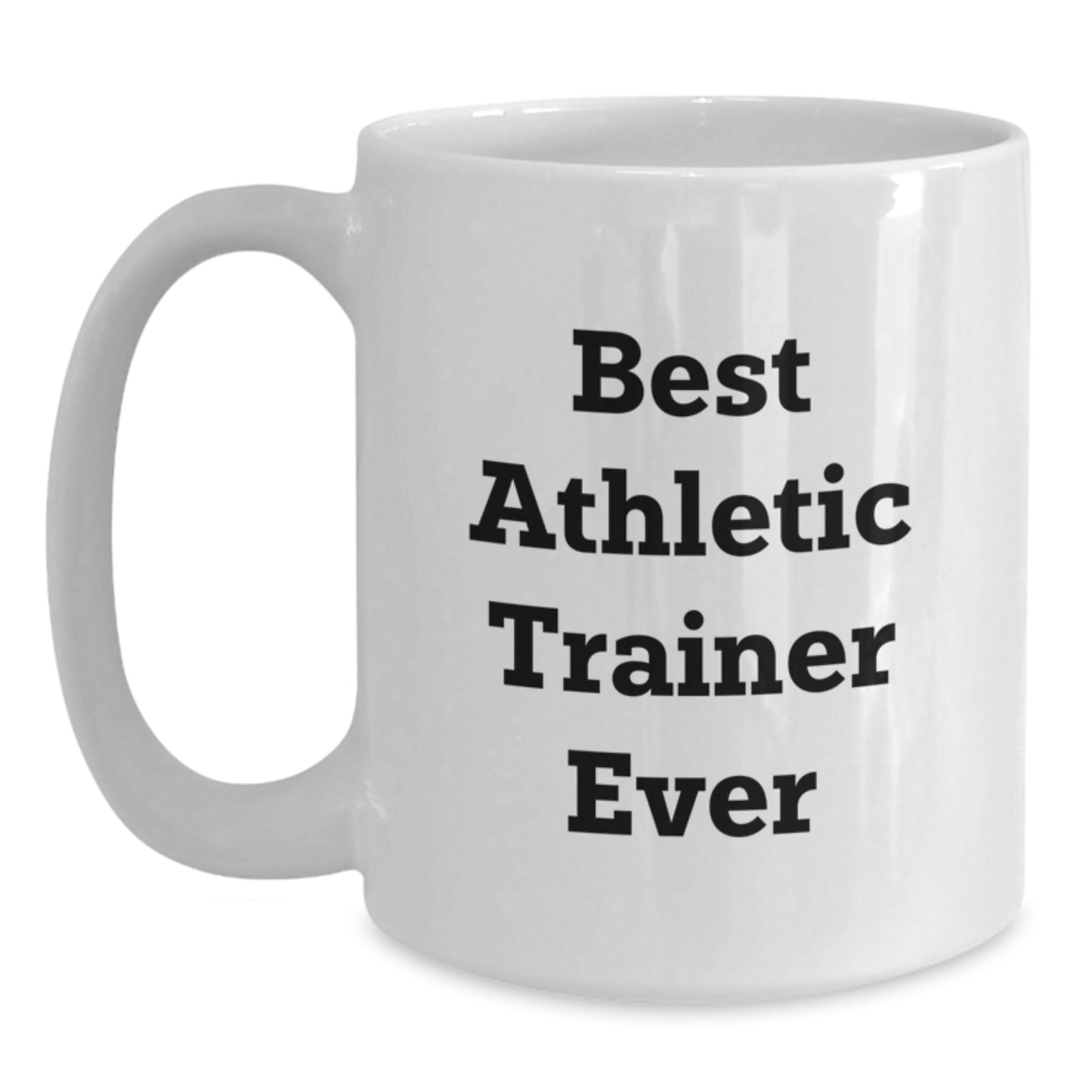 Funny Gifts from Men to Best Athletic Trainer Ever - White Coffee Mug, Birthday Unique Presents for Him - Main